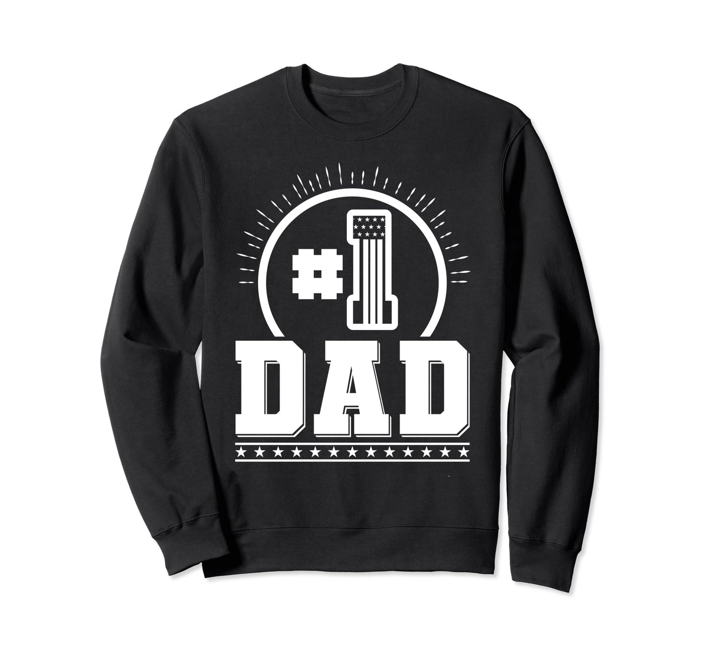 Number 1 Dad Fathers Day Nr One Daddy Sweatshirt - Novelty Apparel Unisex - T-Shirt, Sweatshirt, Hoodie
