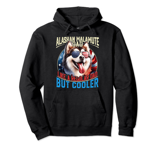 Alaskan Malamute Dad Like Regular Dad Hoodie - Novelty Apparel for Adults - T-Shirt, Sweatshirt, Hoodie