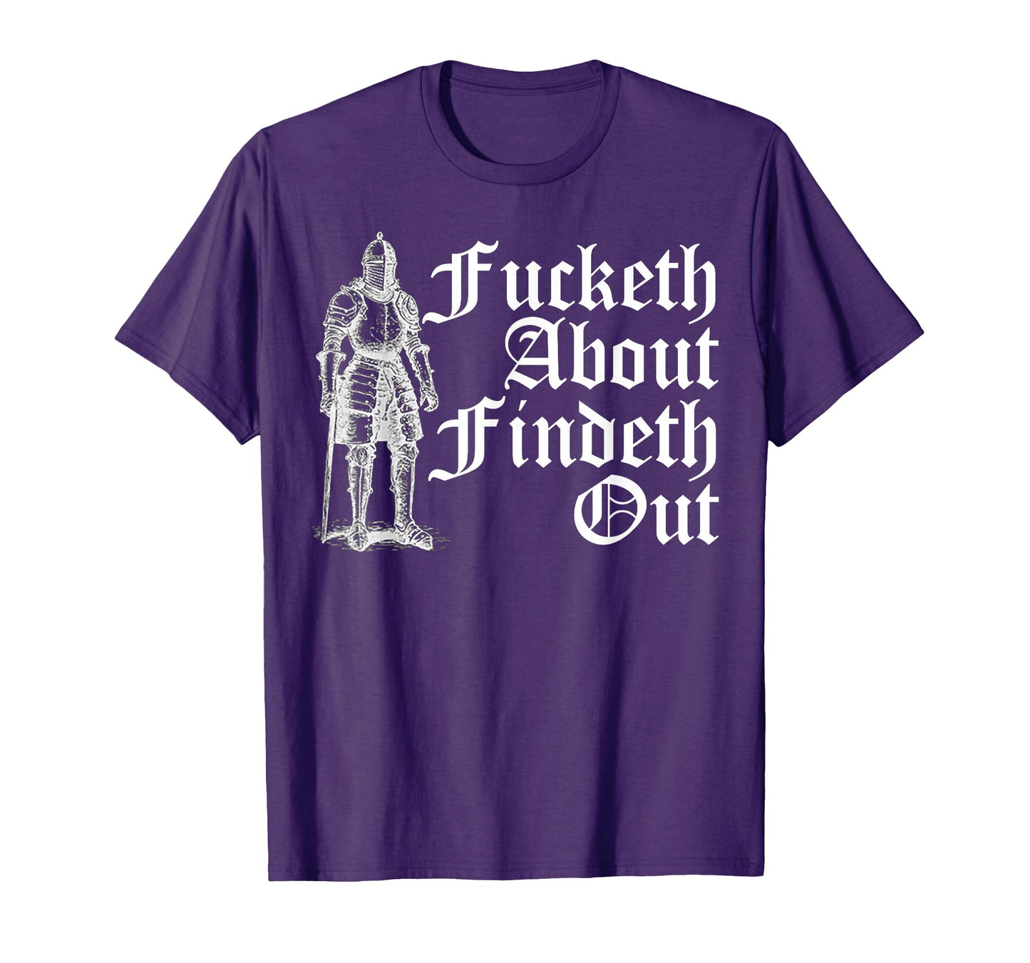 Funny Fucketh About Findeth Out T-Shirt - Unique Graphic for Adults - T-Shirt, Sweatshirt, Hoodie