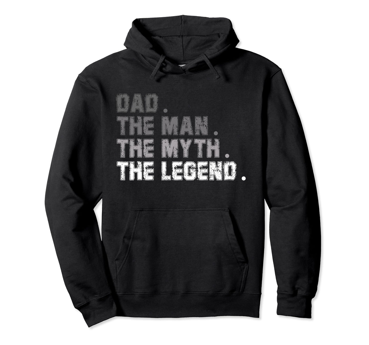 Dad Myth Legend Funny Fathers Day Hoodie - Casual Everyday Wear for Adults - T-Shirt, Sweatshirt, Hoodie