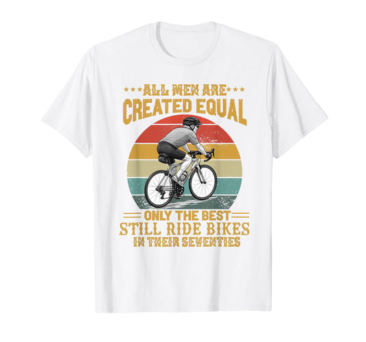 All Are Created Equal Biking Cyclist T-Shirt - Aesthetic Graphic Unisex - T-Shirt, Sweatshirt, Hoodie