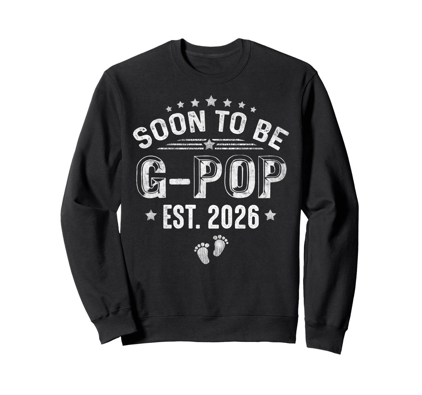Soon To Be G Pop Est 2026 Fathers Day Sweatshirt - Novelty Apparel Unisex - T-Shirt, Sweatshirt, Hoodie