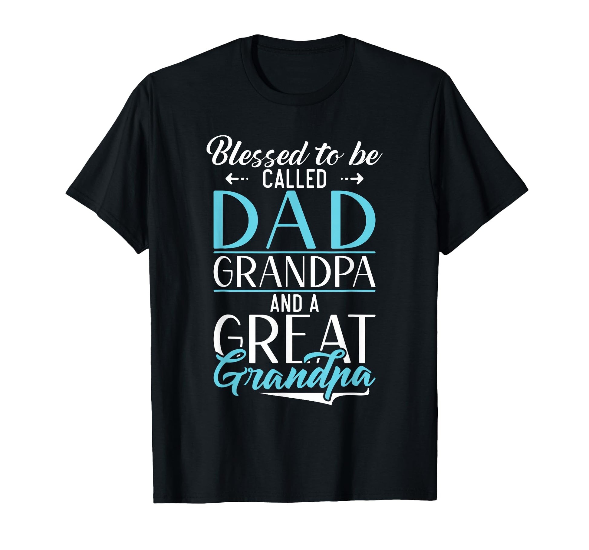 Blessed To Be Called Dad Grandpa And T-Shirt - Minimalist Print Unisex - T-Shirt, Sweatshirt, Hoodie