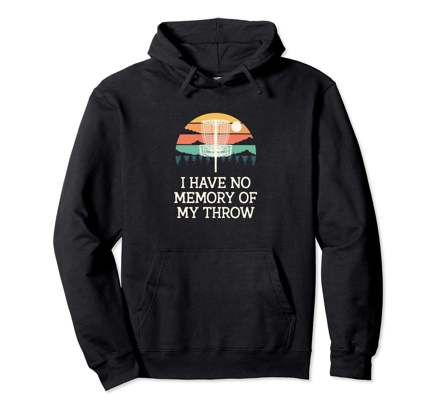 No Memory My Throw Disc Golf Dad Jokes Hoodie - Custom Art Print Unisex - T-Shirt, Sweatshirt, Hoodie