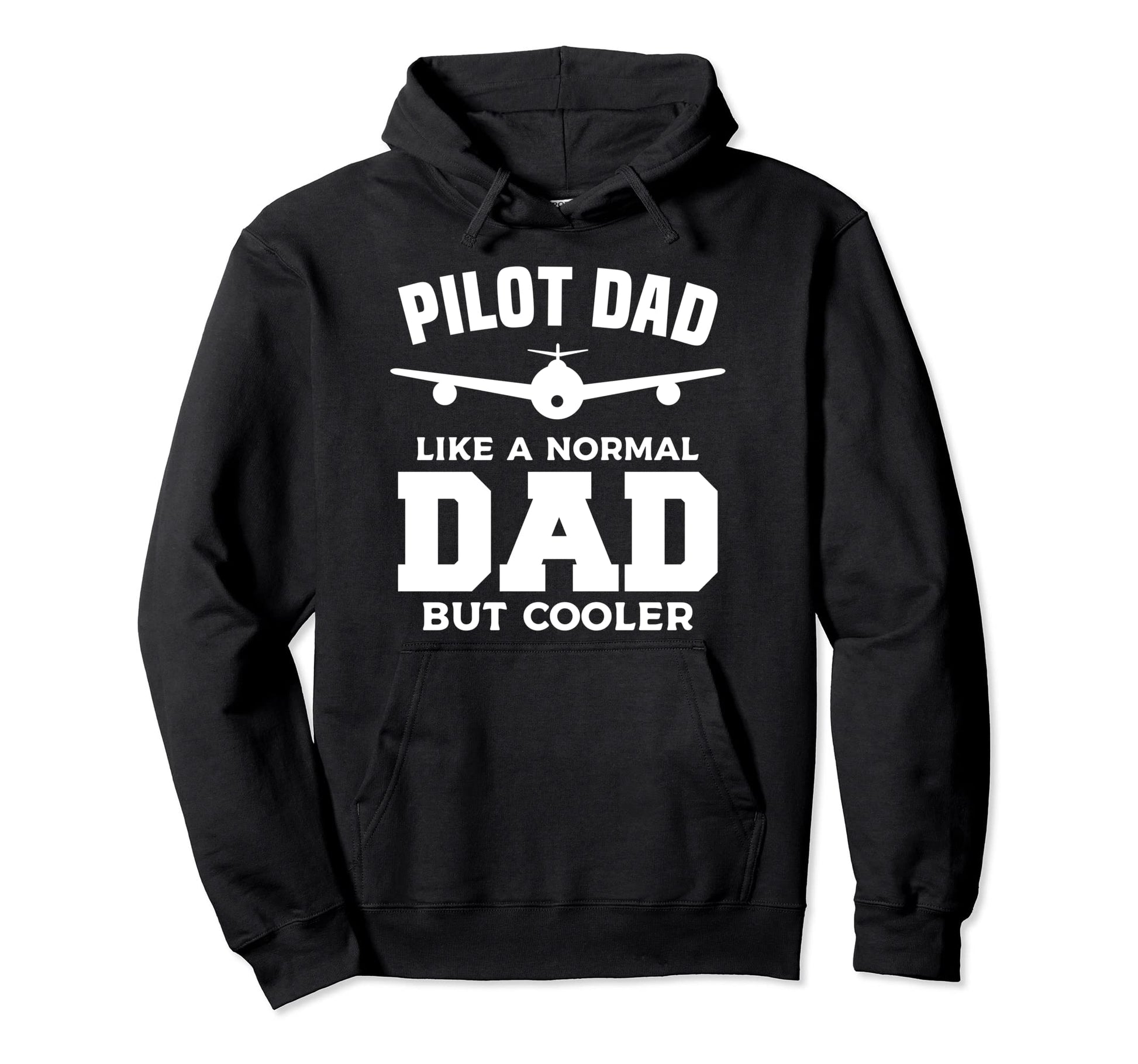 Pilot Dad Like Normal Dad But Cooler Hoodie - Trendy Graphic Men Women - T-Shirt, Sweatshirt, Hoodie