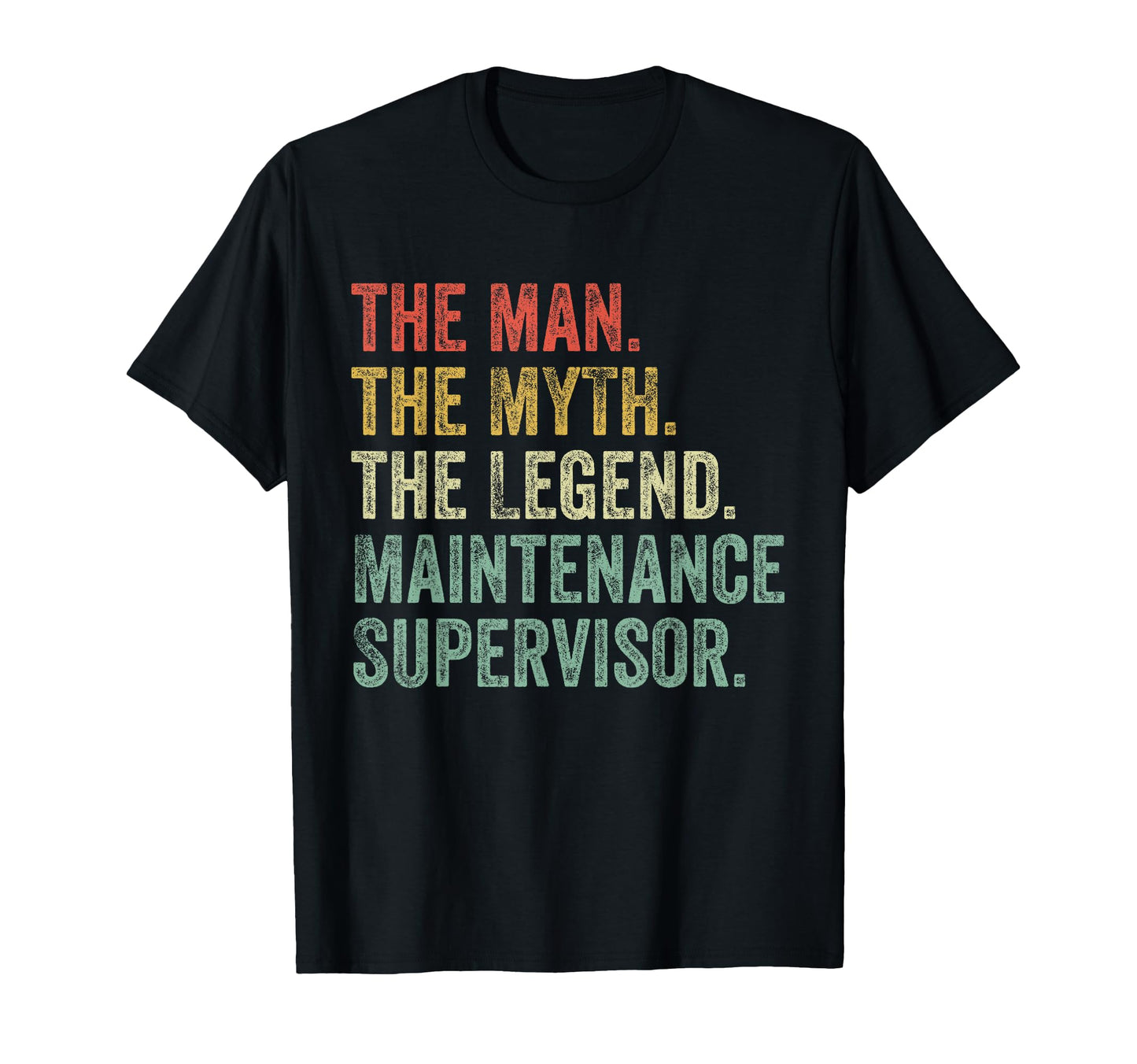 Myth Legend Maintenance Supervisor T-Shirt - Custom Art Print Men Women - T-Shirt, Sweatshirt, Hoodie