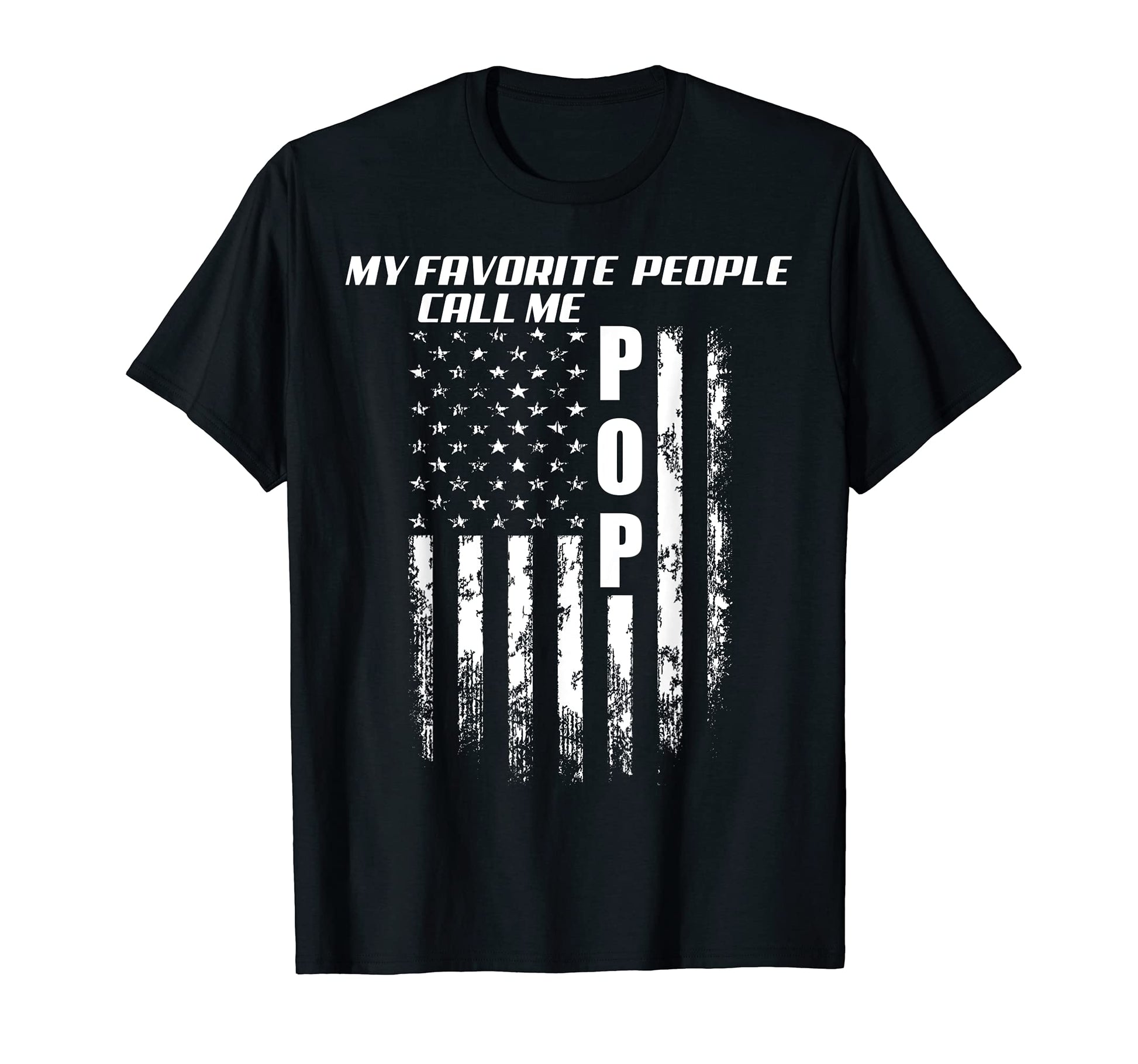 Mens My Favorite People Call Me Pop T-Shirt - Unique Graphic Unisex - T-Shirt, Sweatshirt, Hoodie