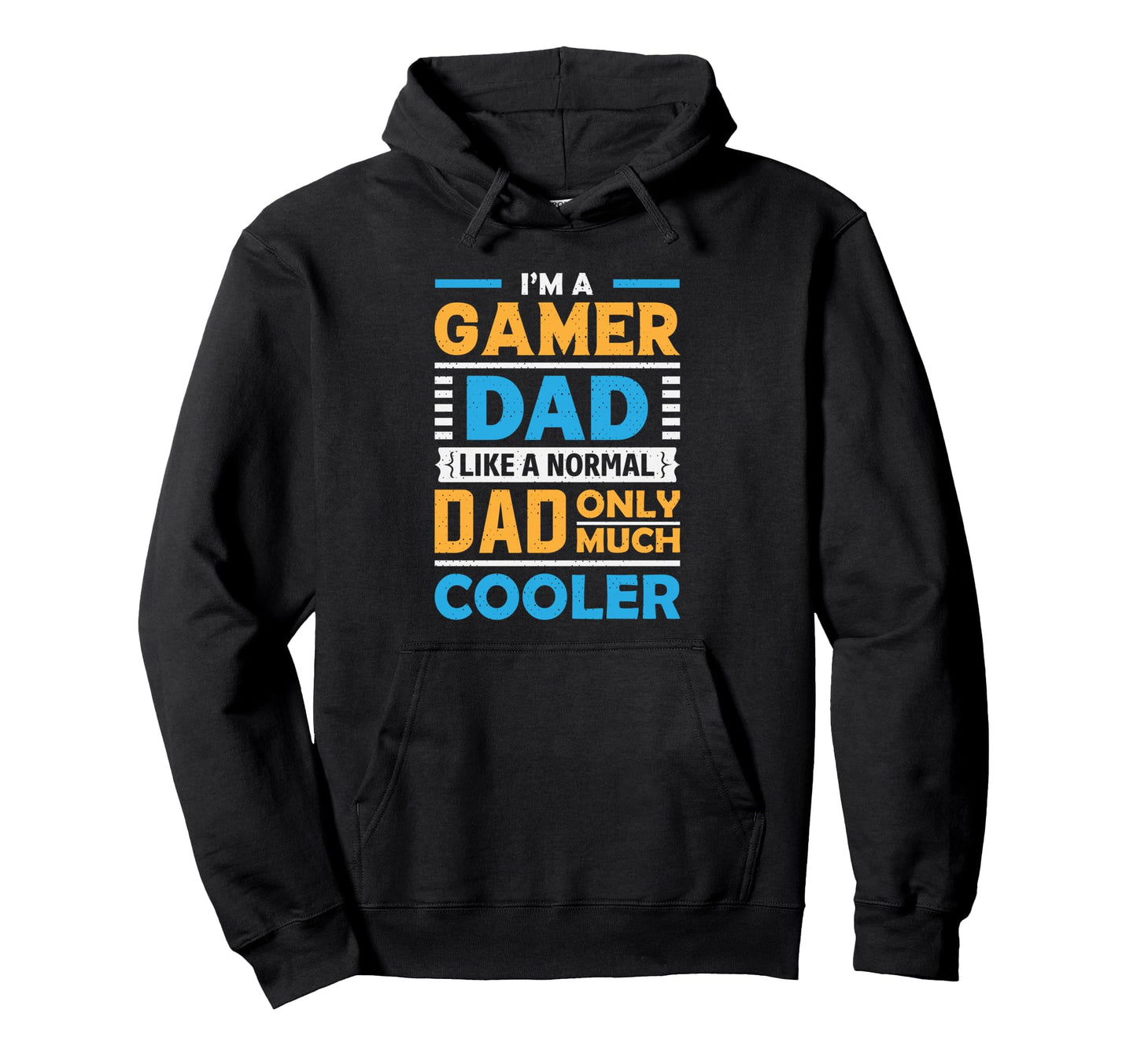 Im Gamer Dad Like Normal Dad Only Hoodie - Minimalist Print for Adults - T-Shirt, Sweatshirt, Hoodie