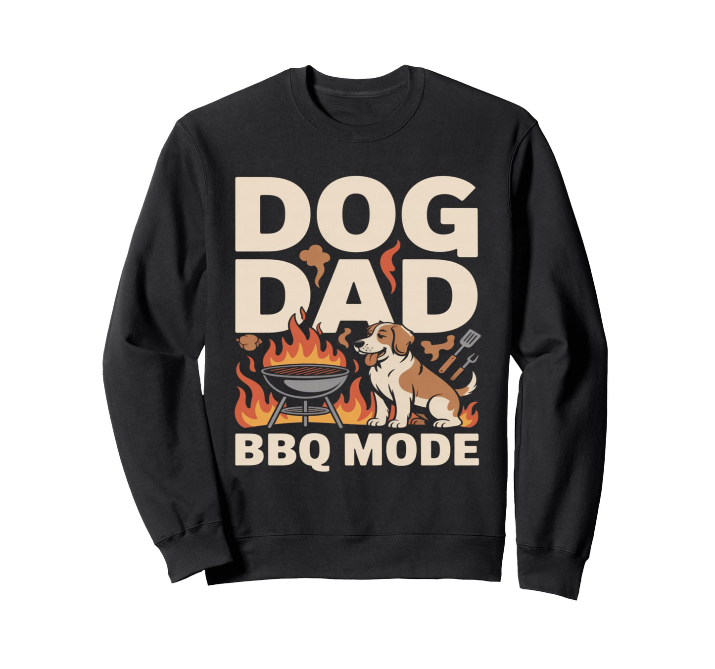 Dog Dad Bbq Mode Funny Backyard Sweatshirt - Fun Novelty Design Unisex - T-Shirt, Sweatshirt, Hoodie