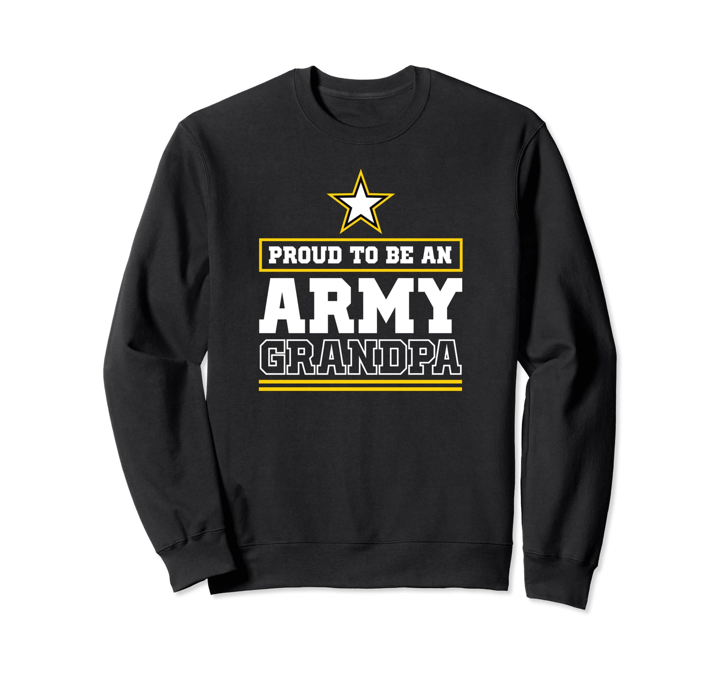 Proud Army Grandpa Proud To Be Army Sweatshirt - Trendy Graphic Men Women - T-Shirt, Sweatshirt, Hoodie