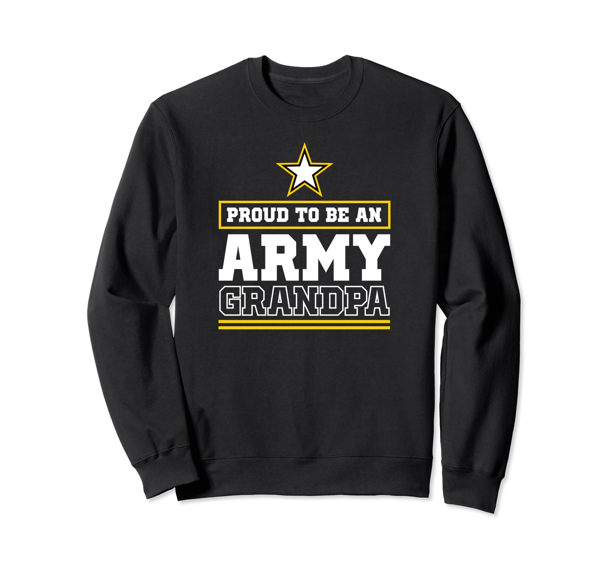Proud Army Grandpa Proud To Be Army Sweatshirt - Trendy Graphic Men Women - T-Shirt, Sweatshirt, Hoodie