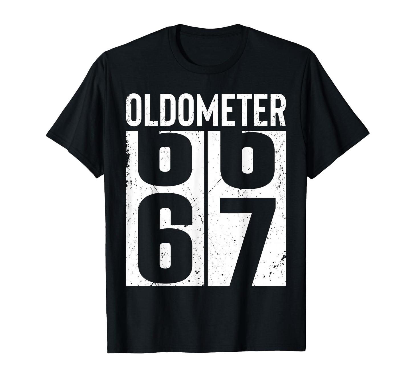 Funny 67 Years Old 67Th Birthday T-Shirt - Casual Everyday Wear Unisex - T-Shirt, Sweatshirt, Hoodie