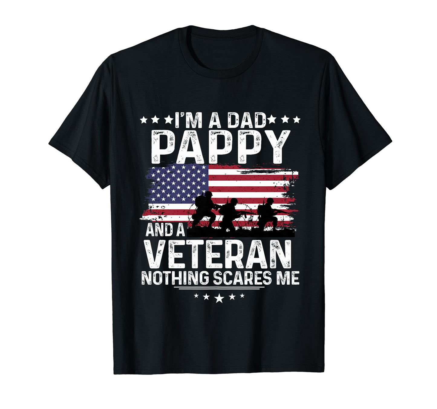 Dad Pappy Veteran Nothing Scares Me T-Shirt - Streetwear Style Men Women - T-Shirt, Sweatshirt, Hoodie