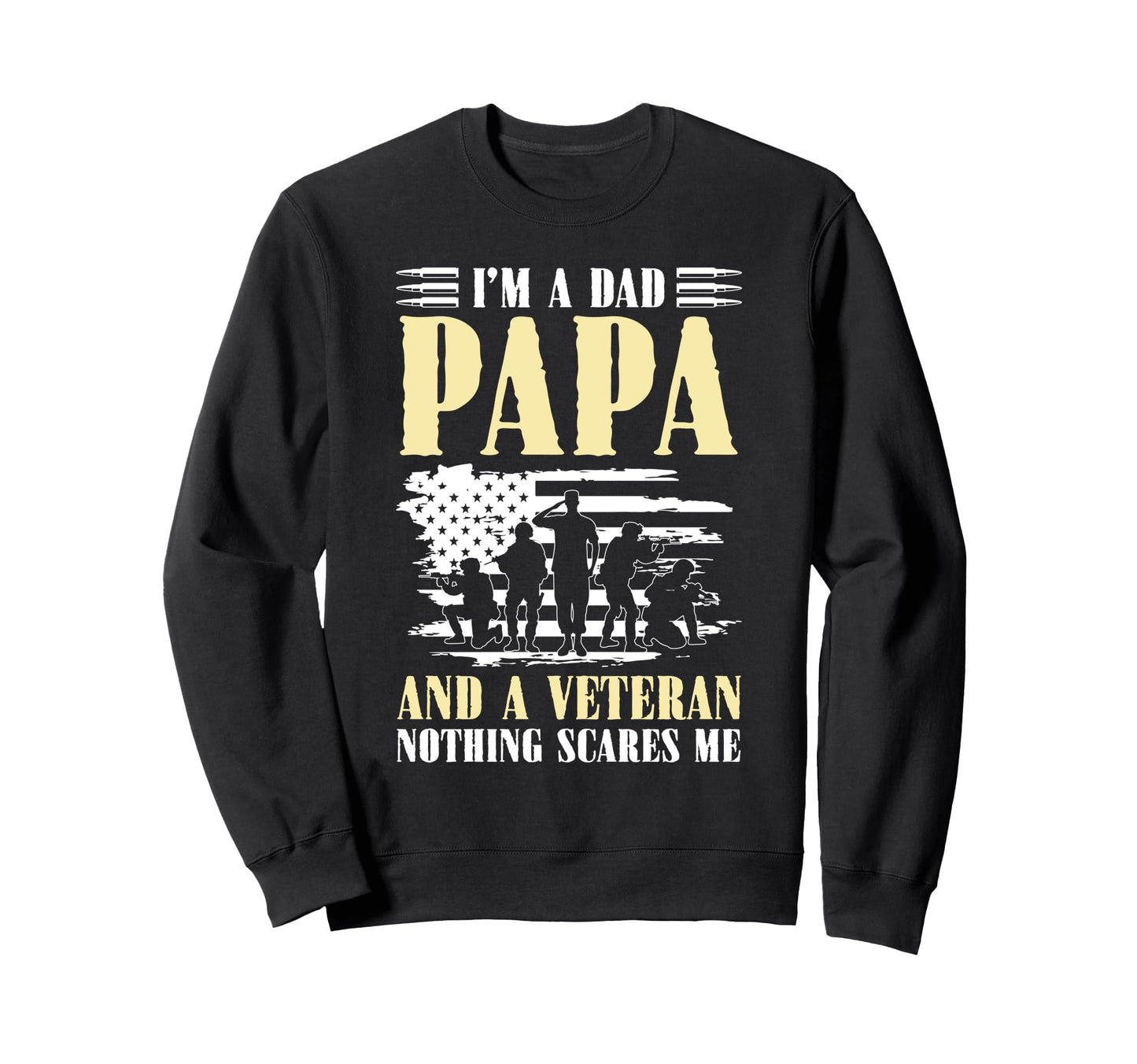 Im Veteran Dad Papa Grandpa Funny Sweatshirt - Aesthetic Graphic Men Women - T-Shirt, Sweatshirt, Hoodie