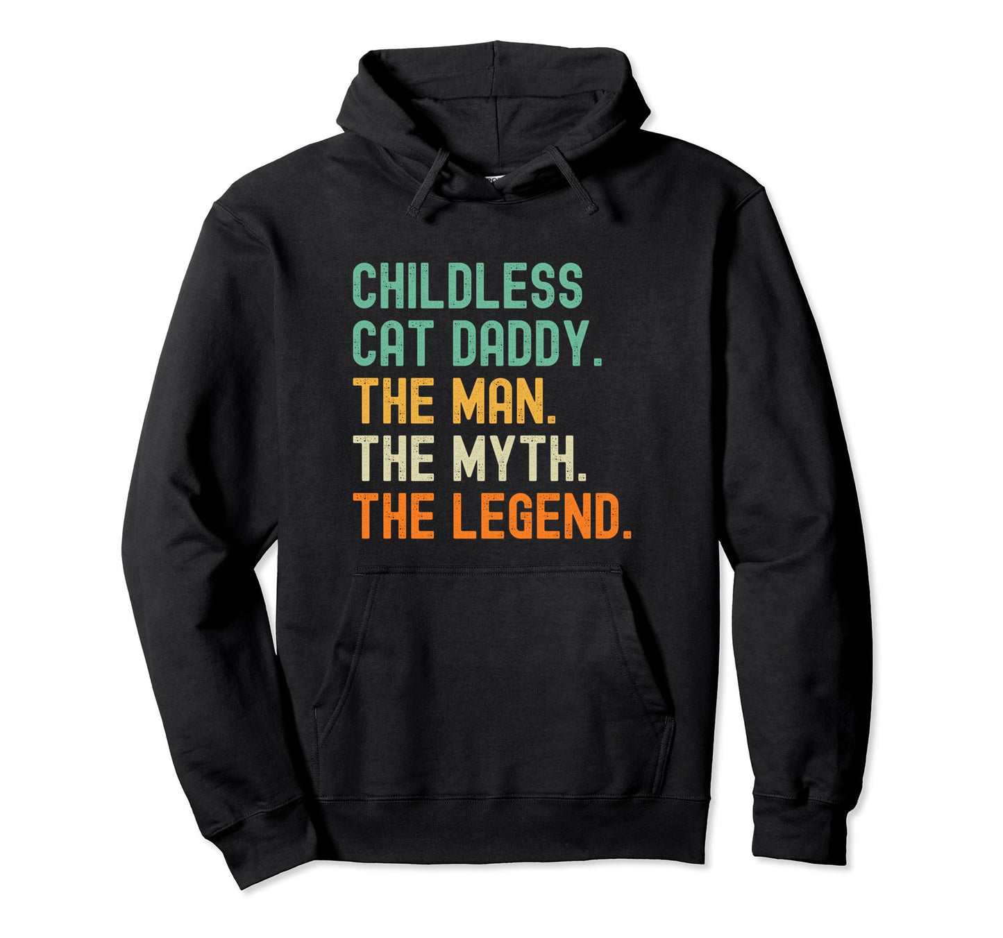 Childless Cat Daddy 2024 President Hoodie - Fun Novelty Design Men Women - T-Shirt, Sweatshirt, Hoodie