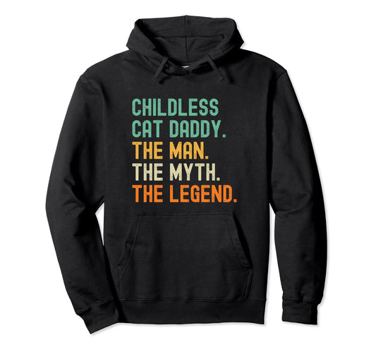 Childless Cat Daddy 2024 President Hoodie - Fun Novelty Design Men Women - T-Shirt, Sweatshirt, Hoodie