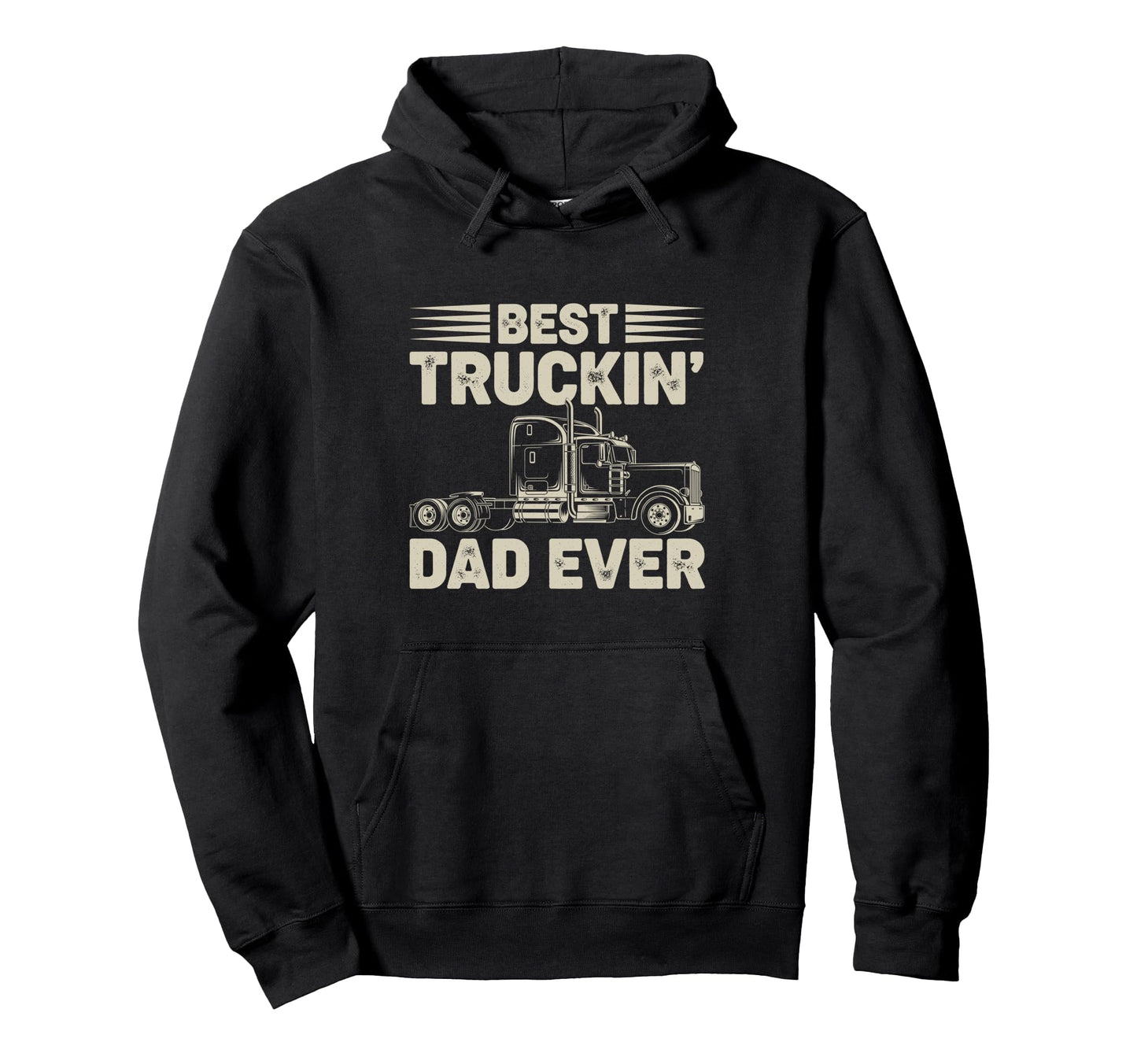 Best Truckin Dad Ever Funny Truck Hoodie - Trendy Graphic for Adults - T-Shirt, Sweatshirt, Hoodie