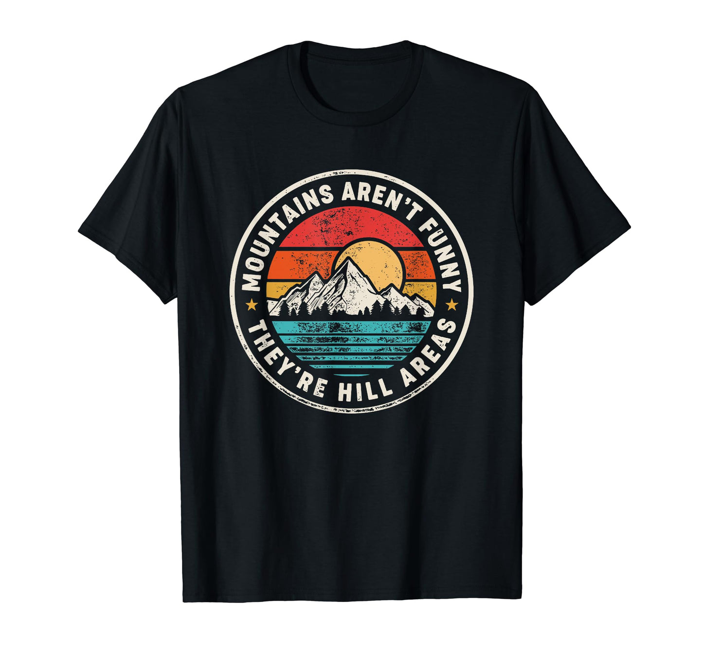 Hill Areas Mountains Sunset Dad T-Shirt - Fun Novelty Design for Adults - T-Shirt, Sweatshirt, Hoodie