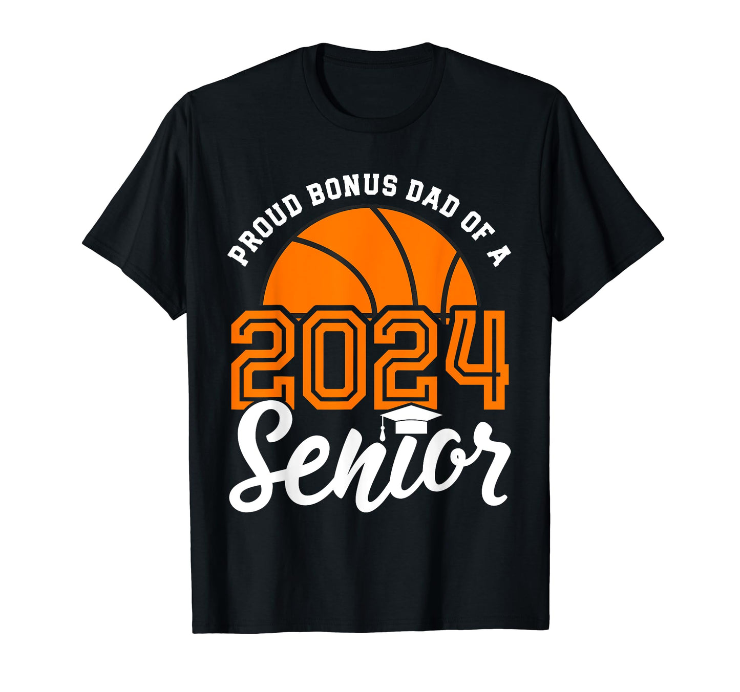 Bonus Dad 2024 Senior Grad Class 2024 T-Shirt - Streetwear Style Unisex - T-Shirt, Sweatshirt, Hoodie