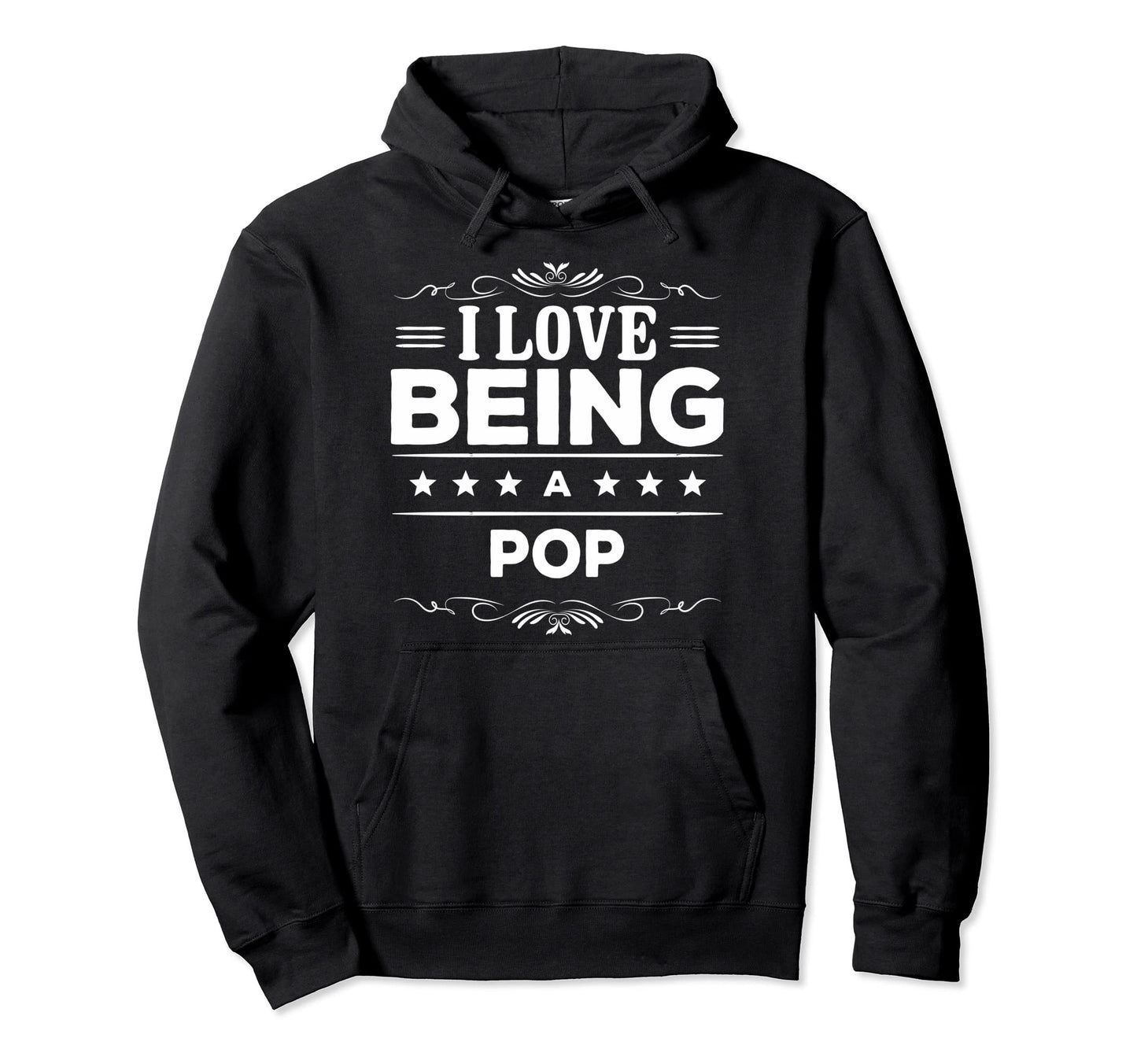 I Love Being Pop Gift Pop Hoodie - Minimalist Print Unisex - T-Shirt, Sweatshirt, Hoodie