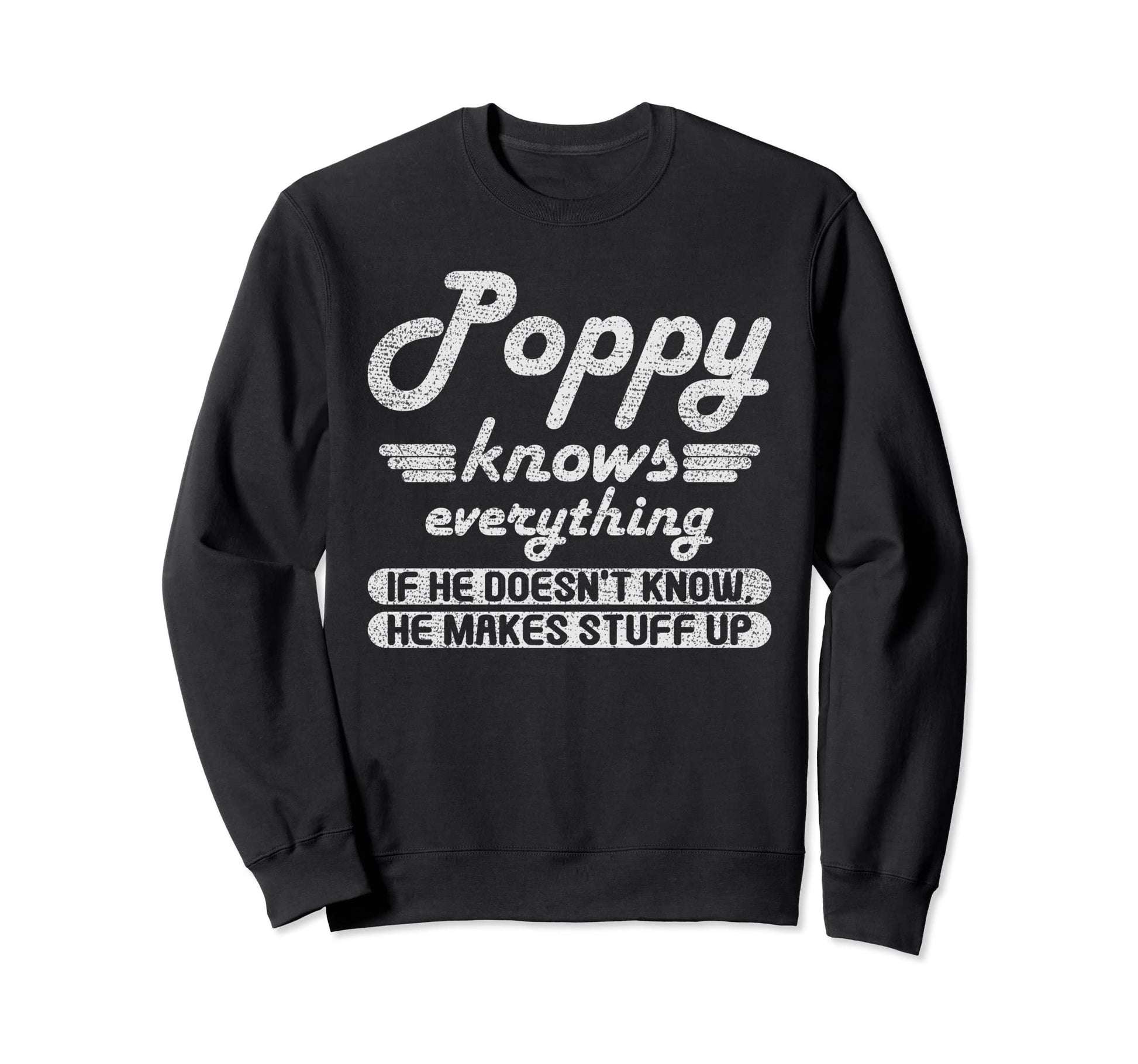 Poppy Knows Everything Funny Sweatshirt - Fun Novelty Design for Adults - T-Shirt, Sweatshirt, Hoodie