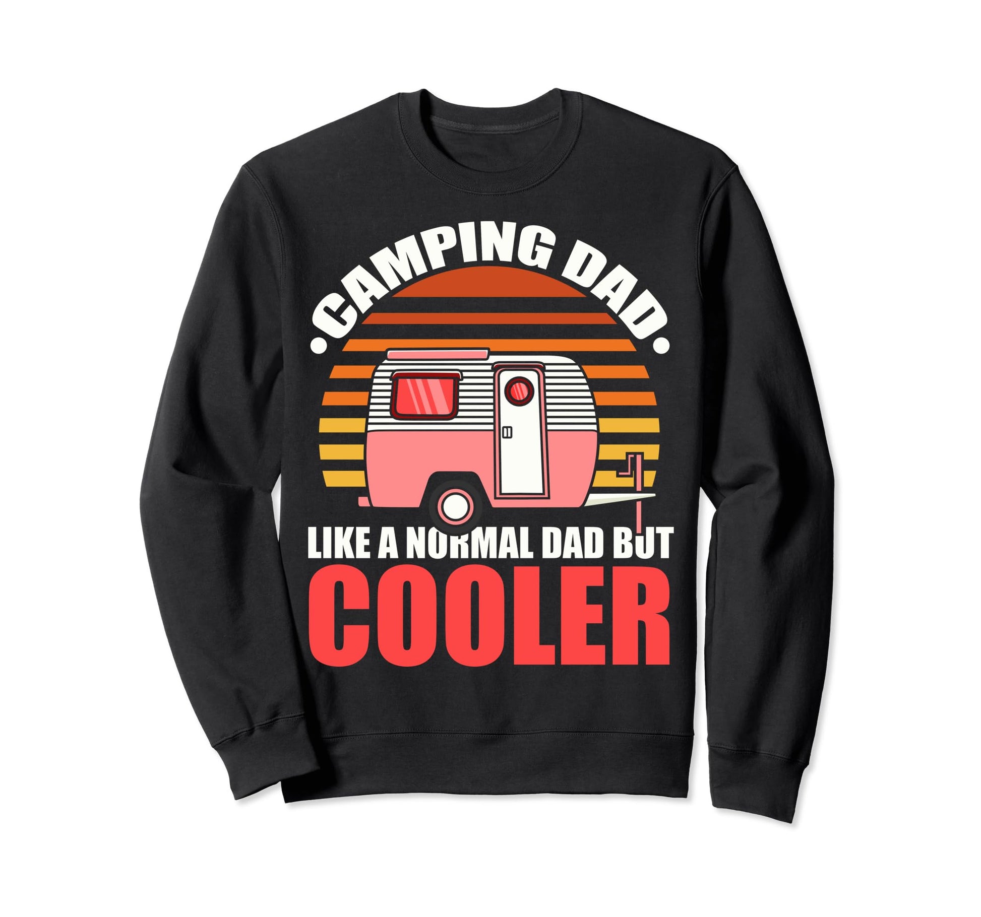Camping Dad Like Normal Dad But Sweatshirt - Minimalist Print for Adults - T-Shirt, Sweatshirt, Hoodie
