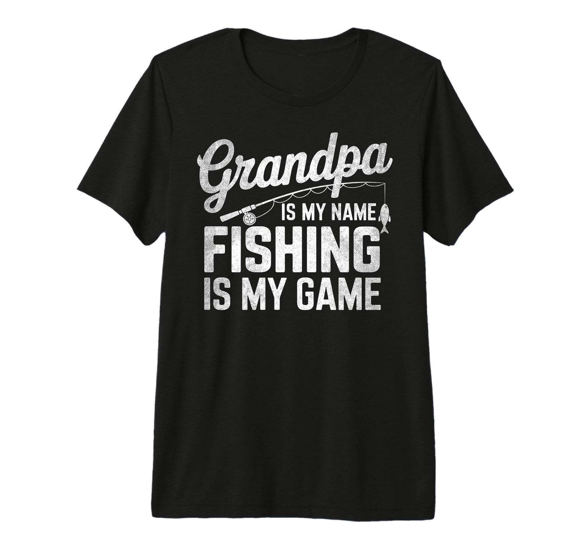 Grandpa Is My Name Fishing Is My T-Shirt - Aesthetic Graphic Men Women - T-Shirt, Sweatshirt, Hoodie