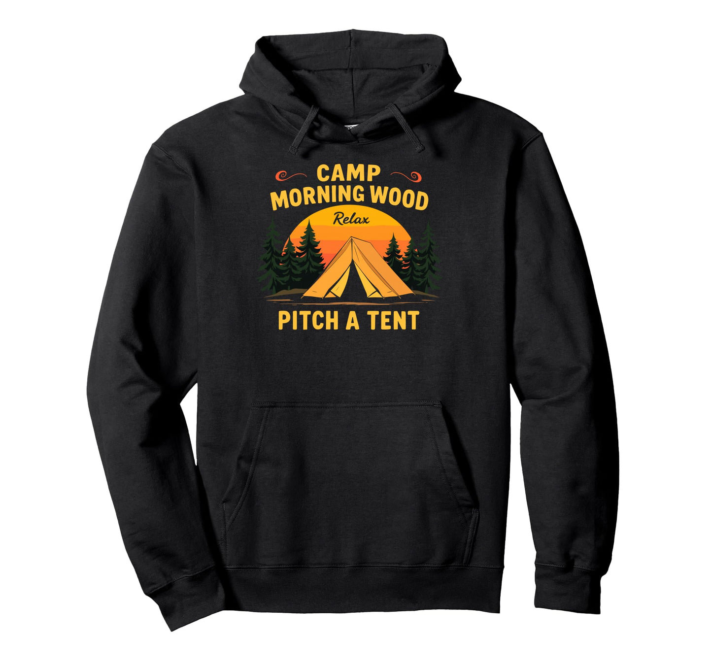 Camp Morning Wood Slogan Pitch Tent Hoodie - Novelty Apparel for Adults - T-Shirt, Sweatshirt, Hoodie