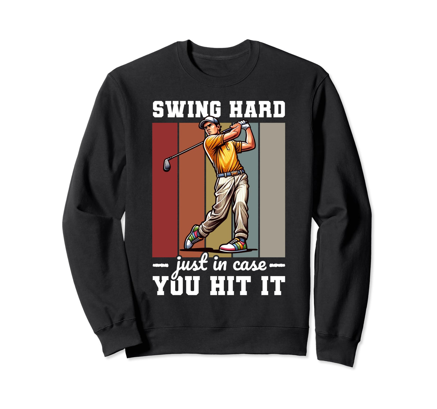 Funny Swing Hard Just Case Sweatshirt - Fun Novelty Design for Adults - T-Shirt, Sweatshirt, Hoodie