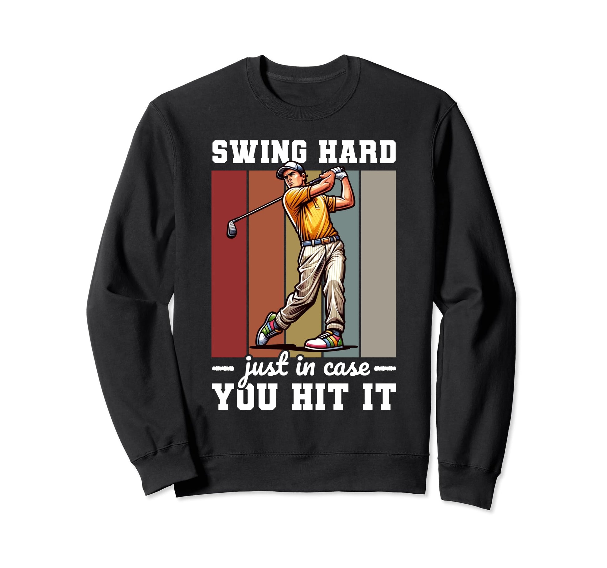 Funny Swing Hard Just Case Sweatshirt - Fun Novelty Design for Adults - T-Shirt, Sweatshirt, Hoodie