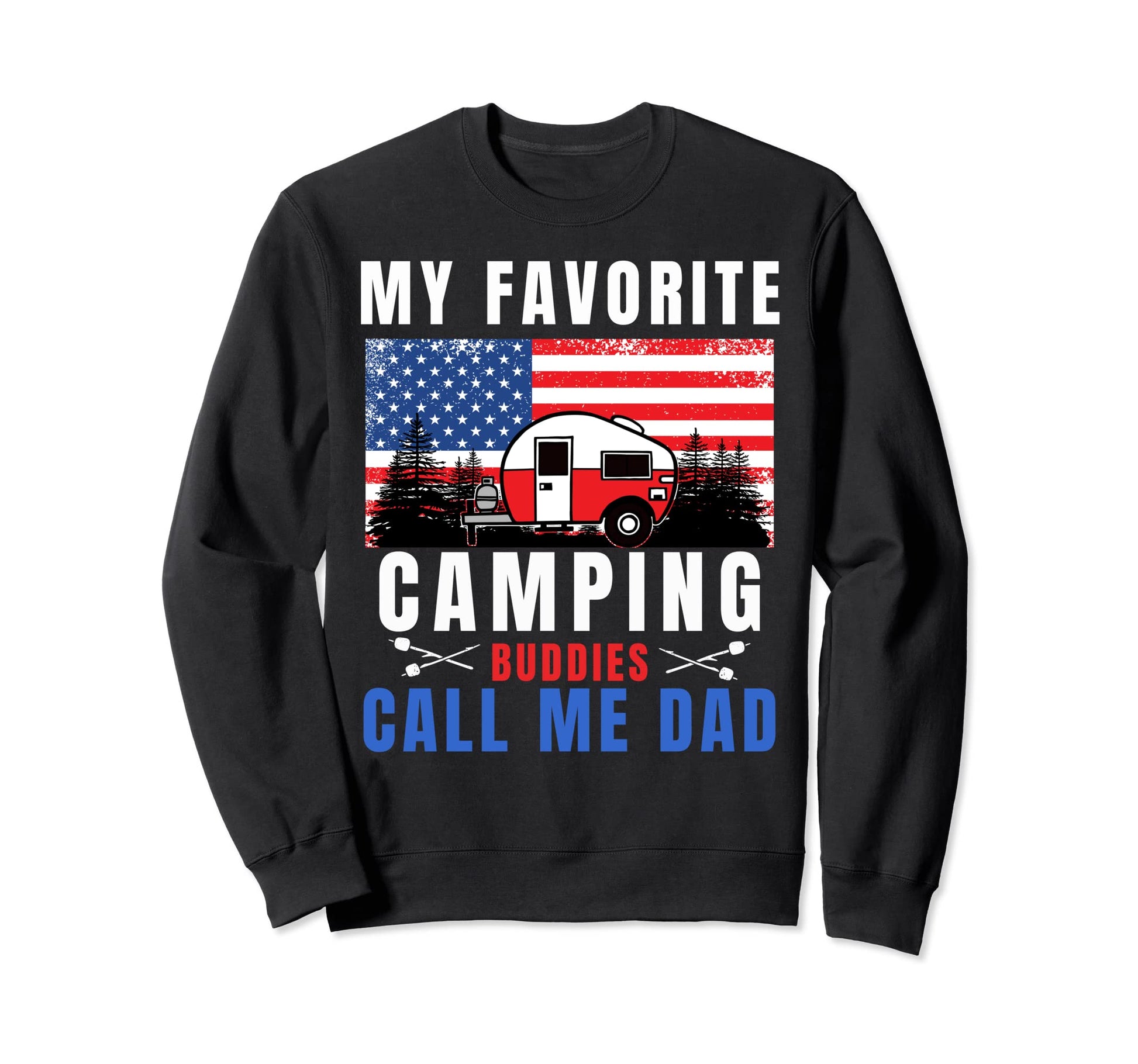 My Favorite Camping Buddies Call Me Sweatshirt - Minimalist Print Unisex - T-Shirt, Sweatshirt, Hoodie