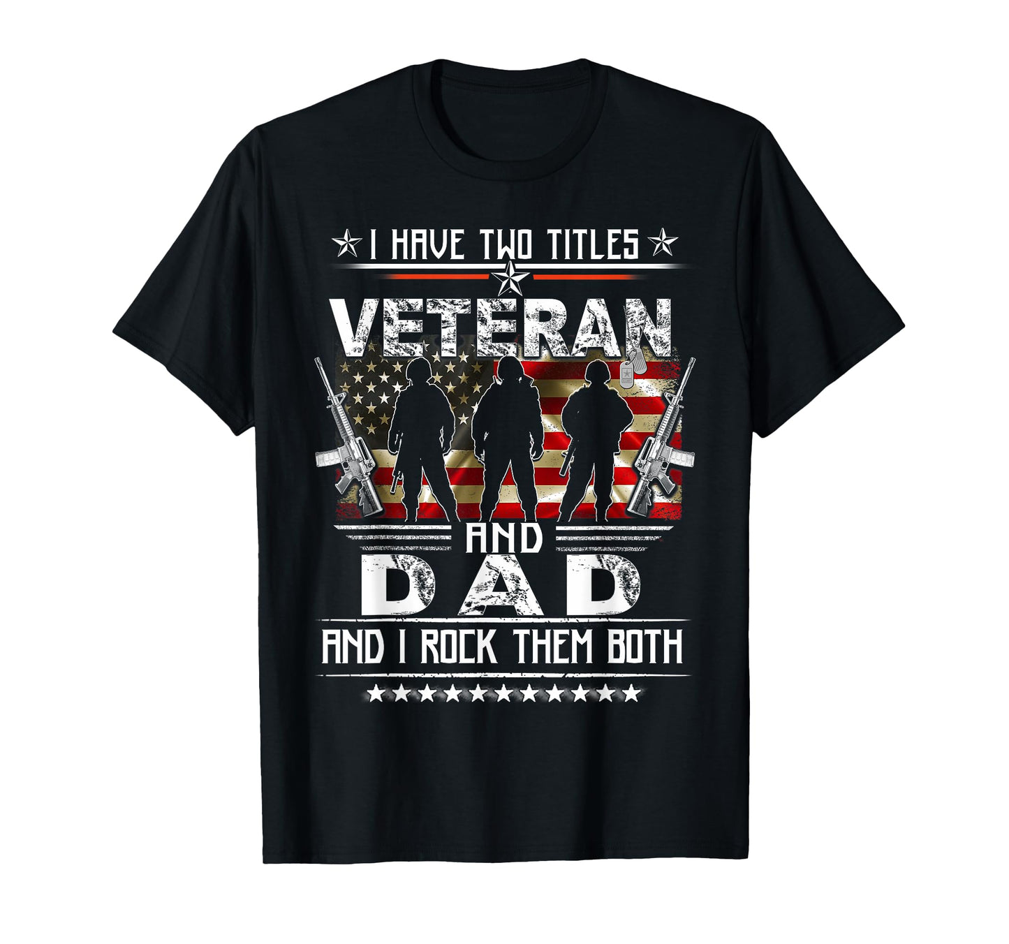 I Have Two Titles Veteran And Proud T-Shirt - Novelty Apparel for Adults - T-Shirt, Sweatshirt, Hoodie