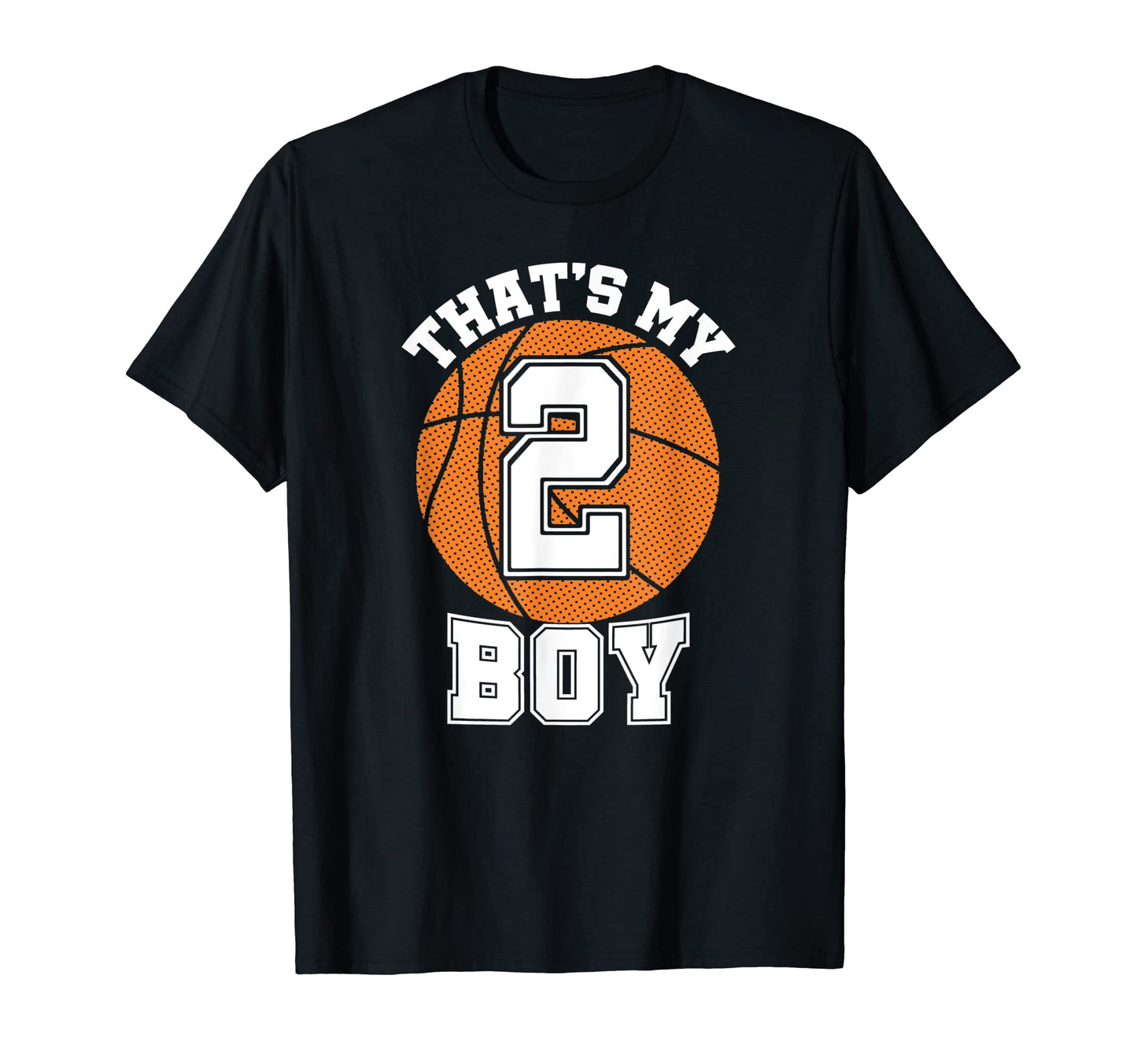 Number Two Thats My 2 Basketball Mom Dad T-Shirt - Novelty Apparel Unisex - T-Shirt, Sweatshirt, Hoodie