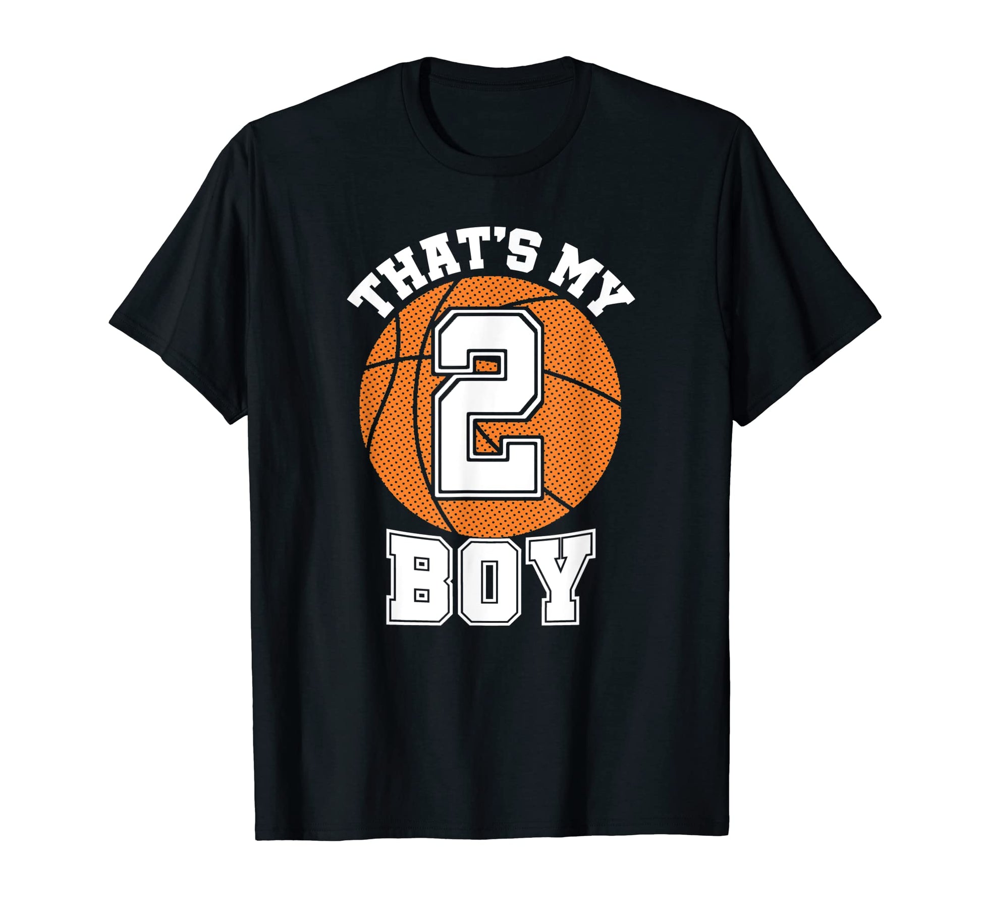 Number Two Thats My 2 Basketball Mom Dad T-Shirt - Novelty Apparel Unisex - T-Shirt, Sweatshirt, Hoodie