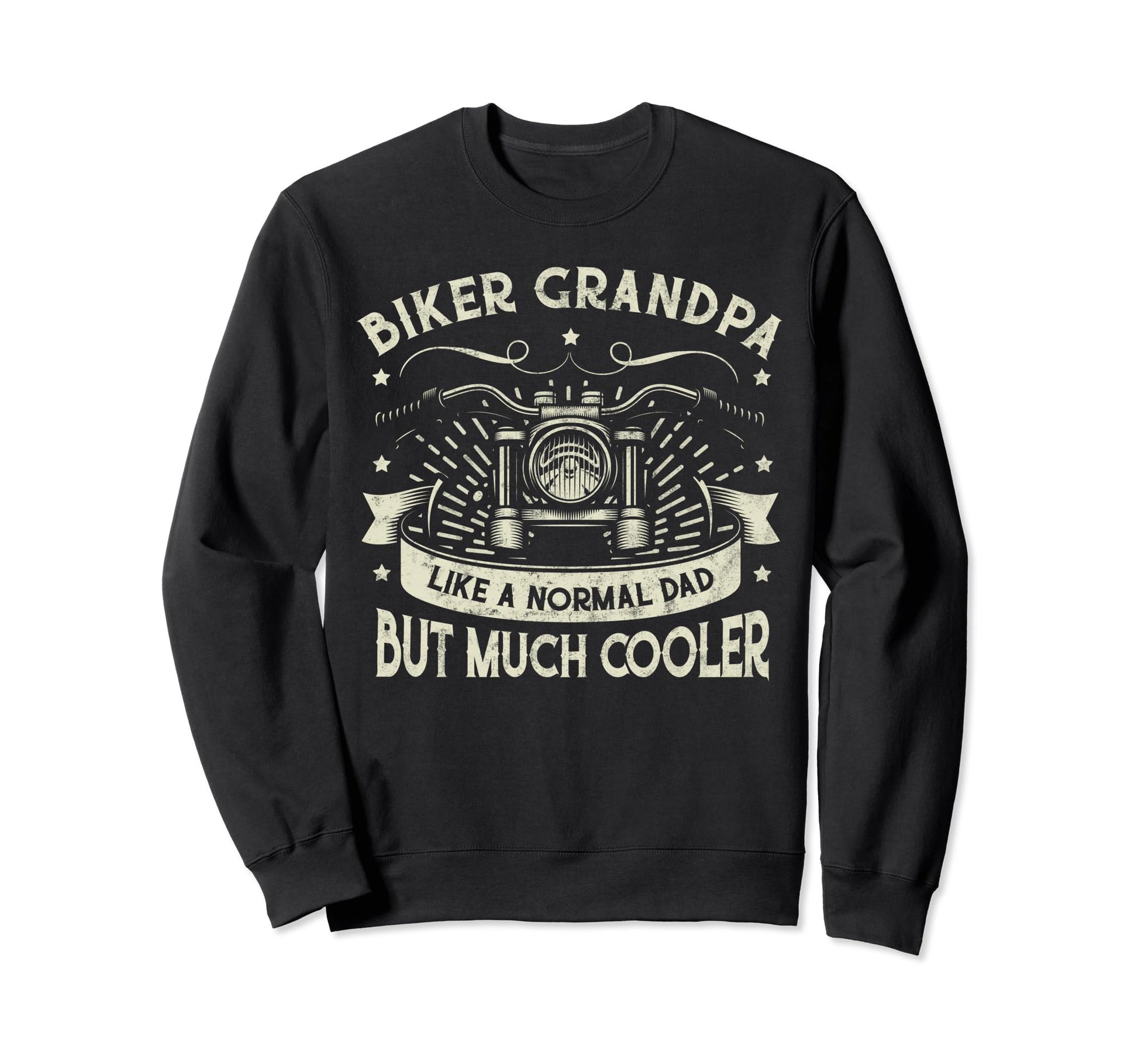 Biker Grandpa Like Normal Dad Sweatshirt - Casual Everyday Wear Men Women - T-Shirt, Sweatshirt, Hoodie