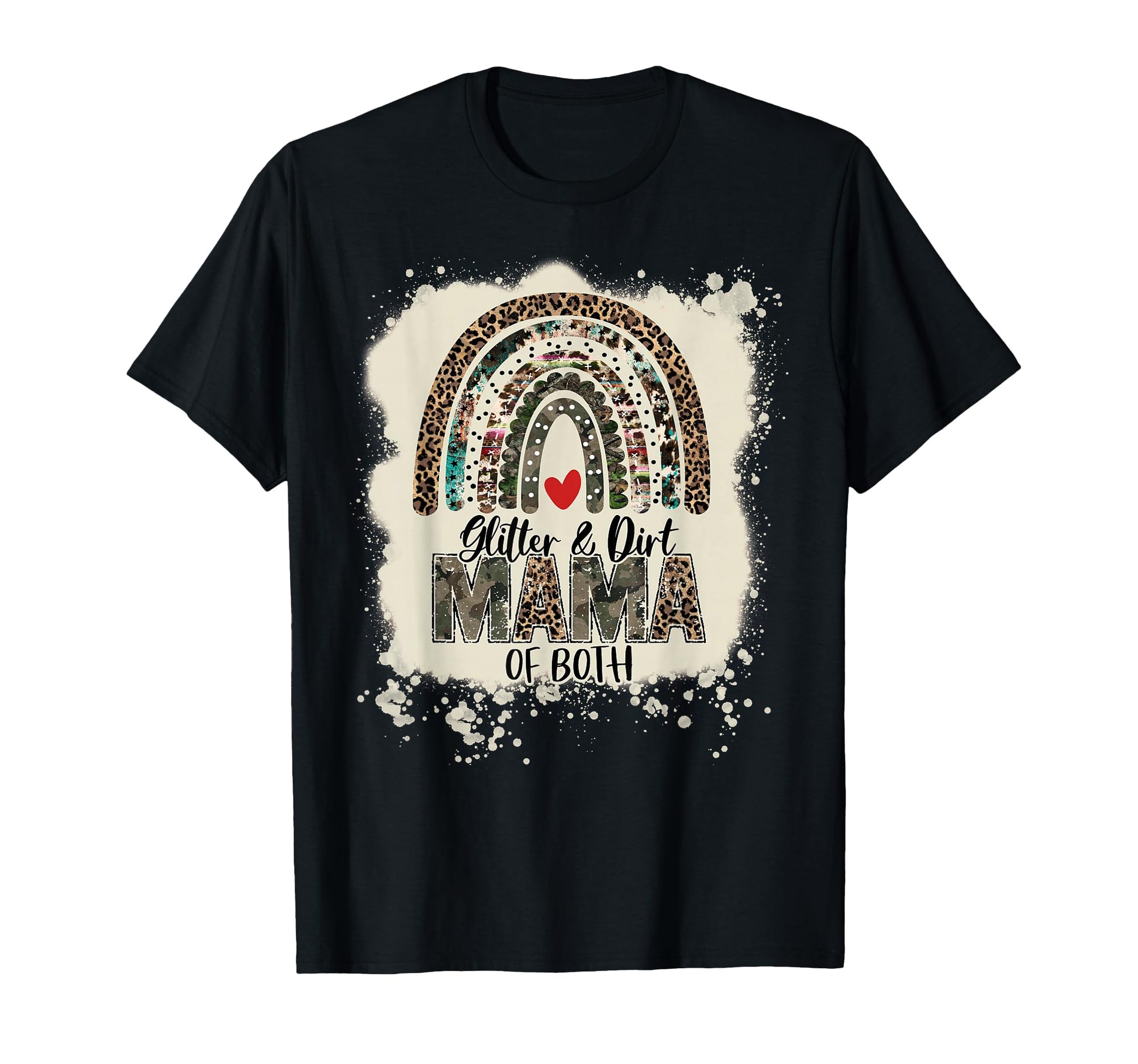 Glitter Dirt Mama Both Leopard Camo T-Shirt - Fun Novelty Design Unisex - T-Shirt, Sweatshirt, Hoodie