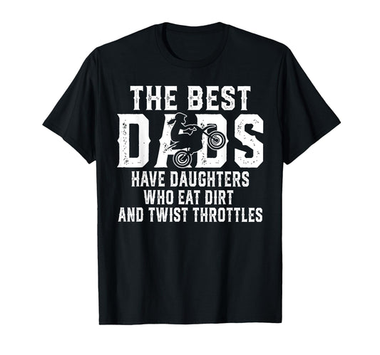 Best Dads Have Daughters Dirt Bike T-Shirt - Graphic Print for Adults - T-Shirt, Sweatshirt, Hoodie