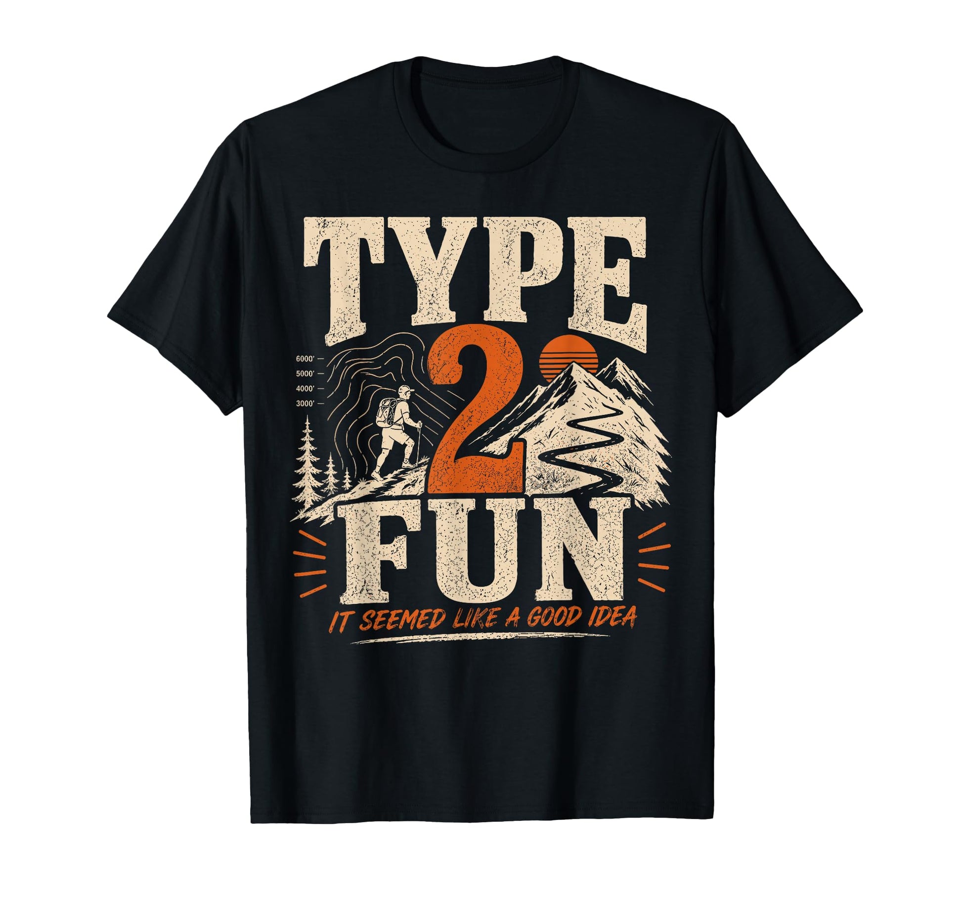 Funny Hiking Type 2 Fun Hiker T-Shirt - Aesthetic Graphic Men Women - T-Shirt, Sweatshirt, Hoodie