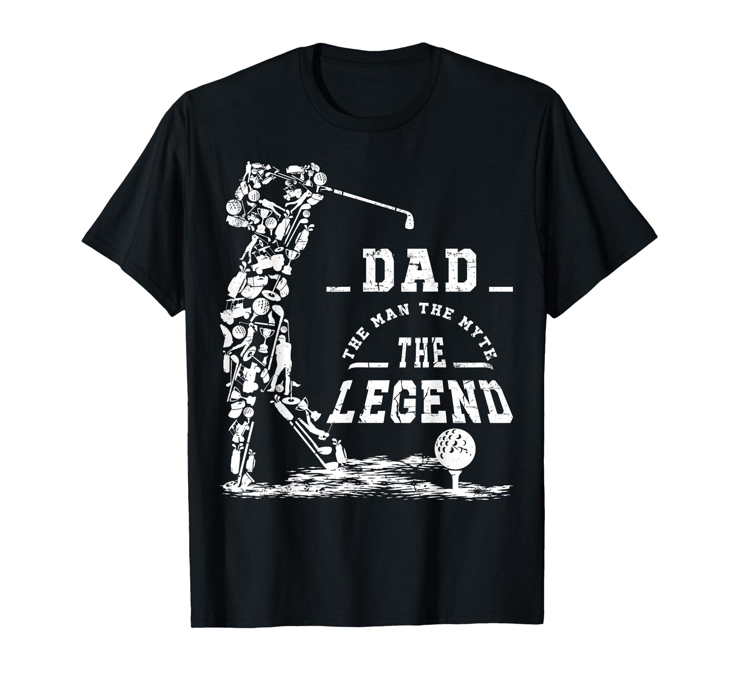 Fathers Day Golfer Dad Myth Legend T-Shirt - Novelty Apparel Men Women - T-Shirt, Sweatshirt, Hoodie