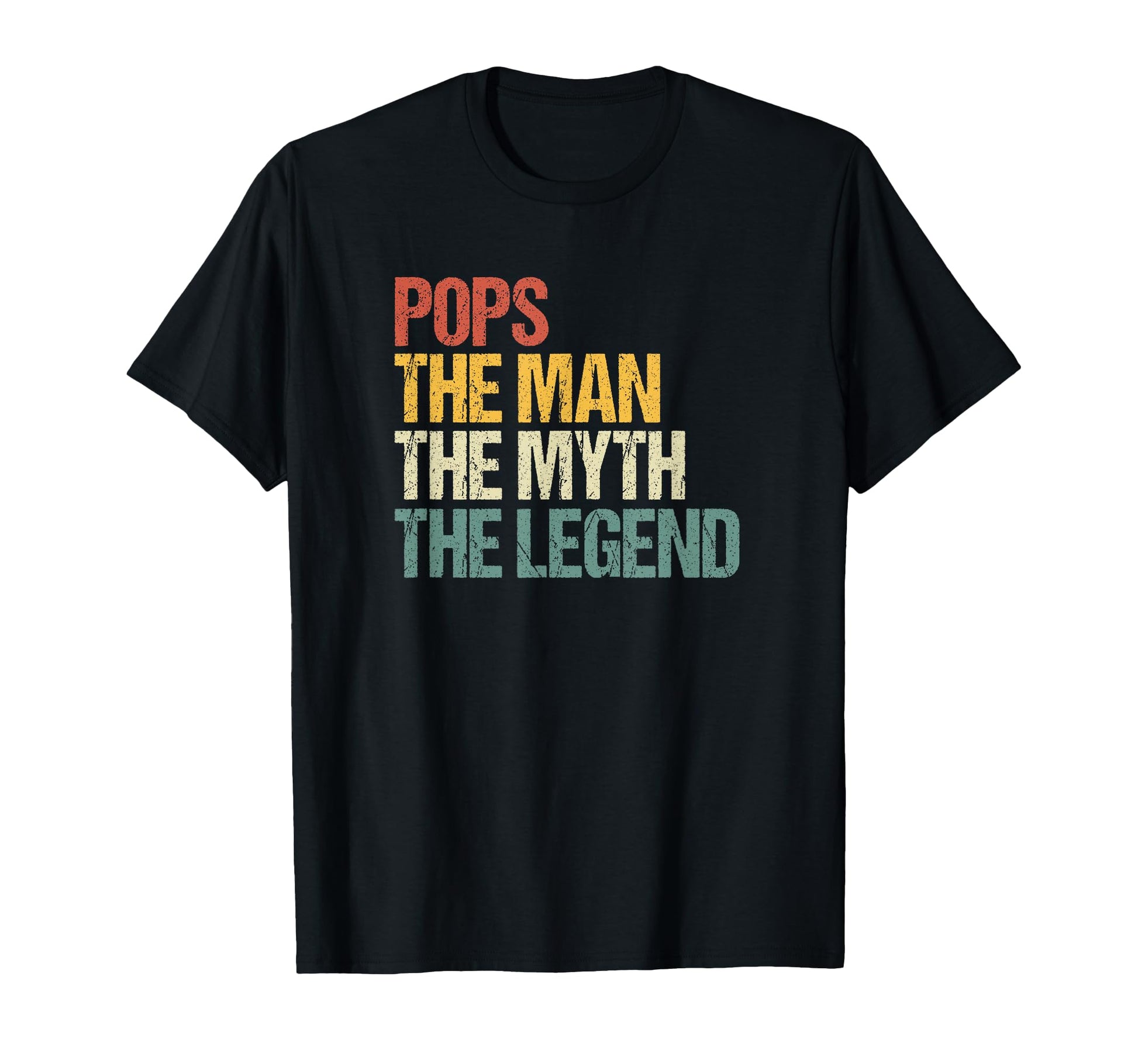 Pops Myth Legend Dad Father Daddy Papa T-Shirt - Trendy Graphic Unisex - T-Shirt, Sweatshirt, Hoodie