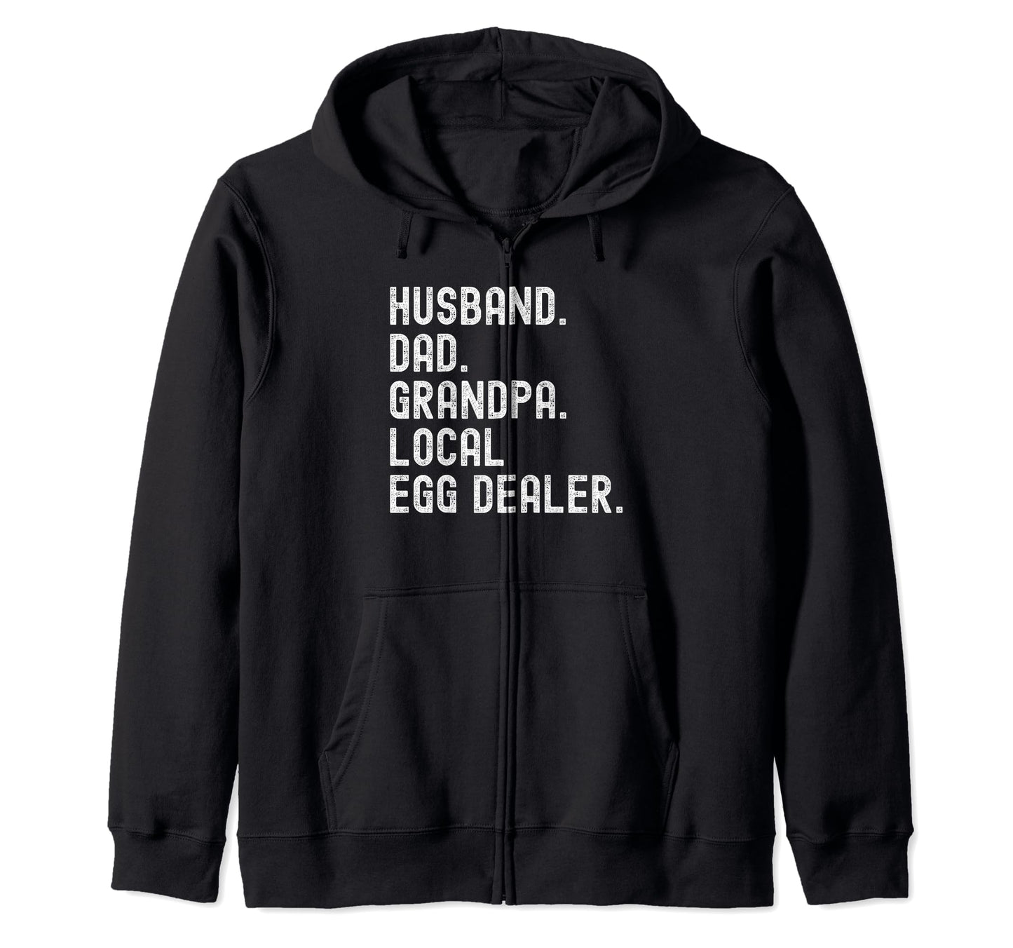 Local Egg Dealer Grandpa Husband Dad T-Shirt - Streetwear Style Men Women - T-Shirt, Sweatshirt, Hoodie