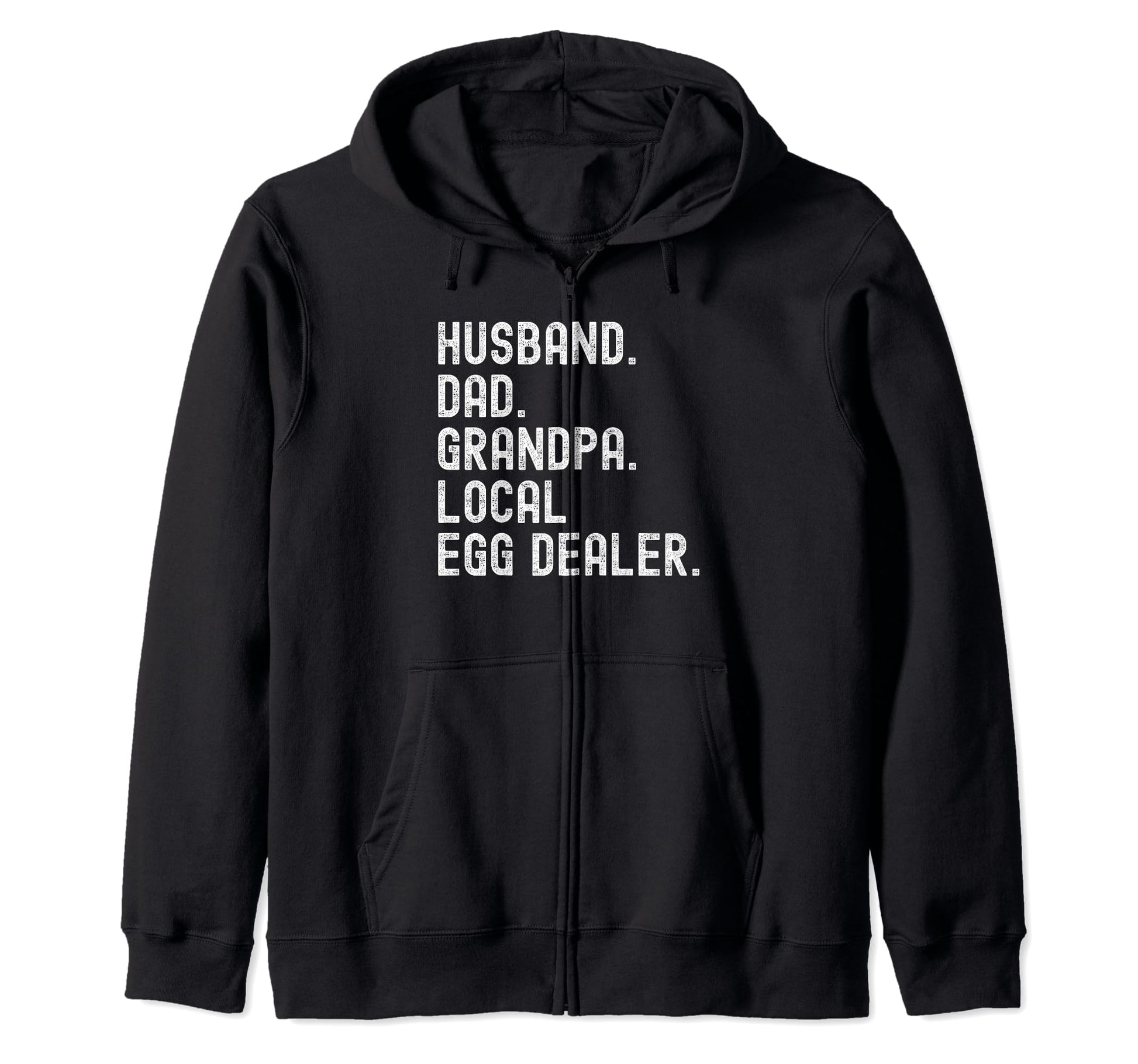 Local Egg Dealer Grandpa Husband Dad T-Shirt - Streetwear Style Men Women - T-Shirt, Sweatshirt, Hoodie