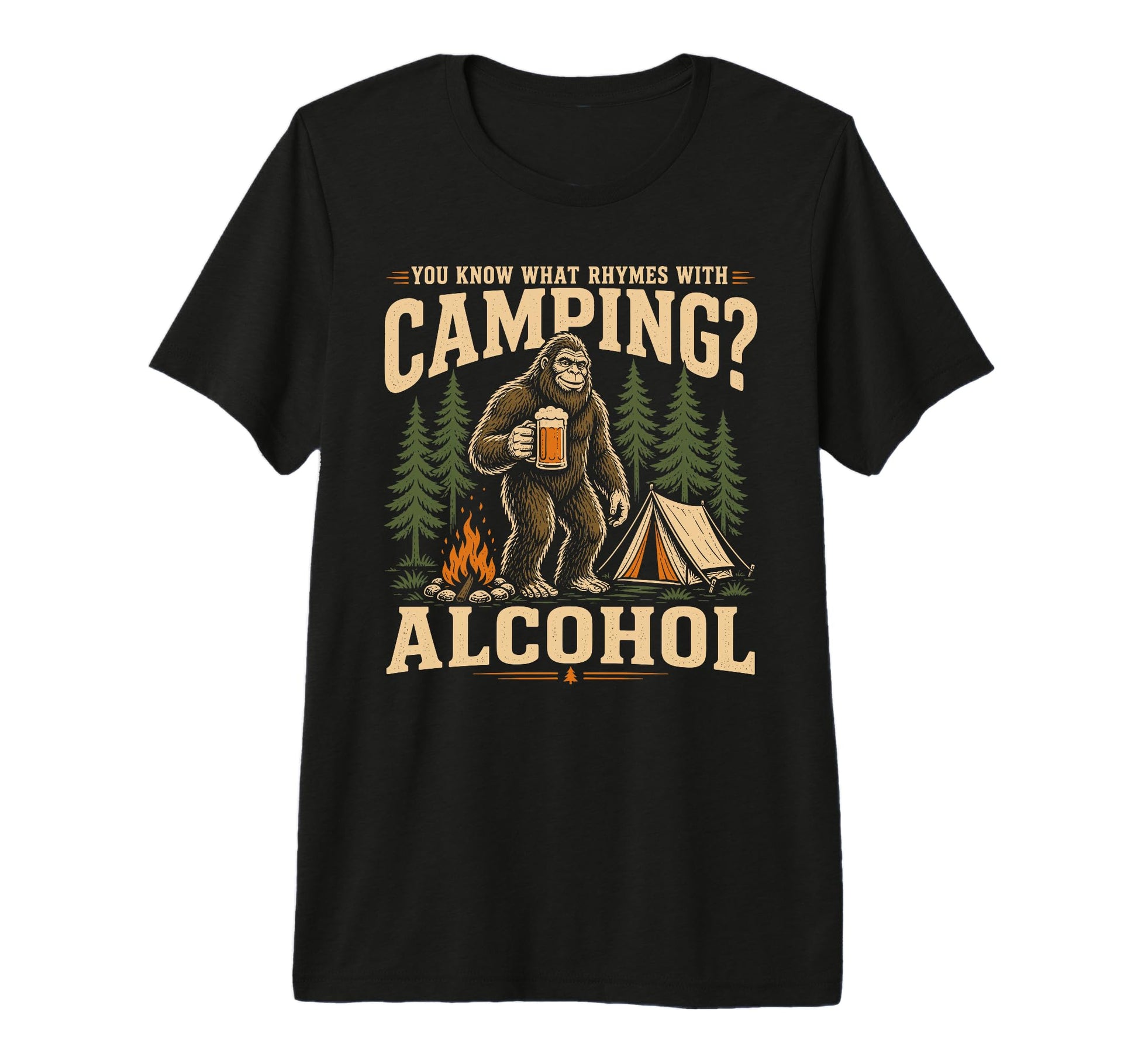 You Know What Rhymes Camping Alcohol T-Shirt - Novelty Apparel Men Women - T-Shirt, Sweatshirt, Hoodie