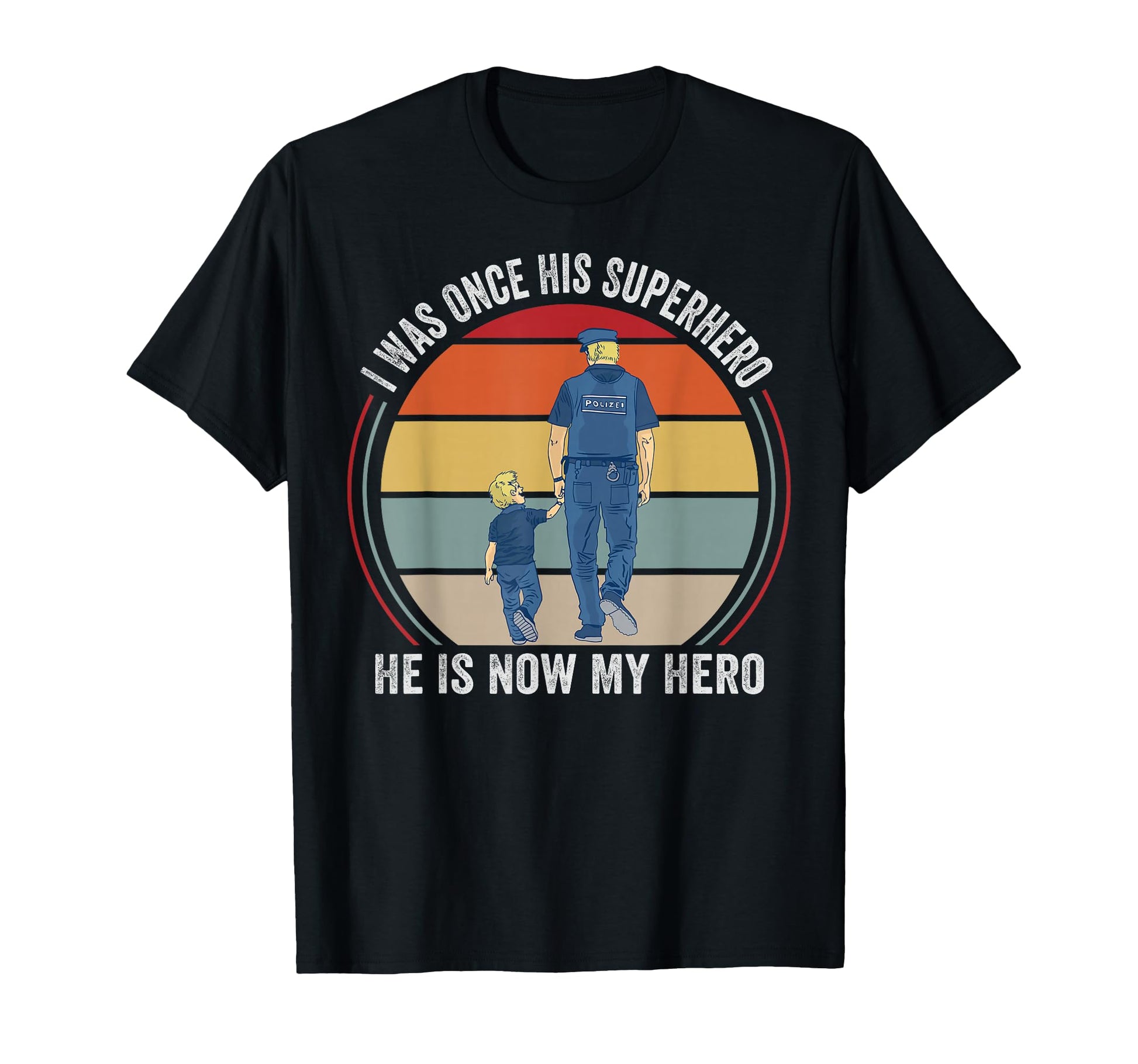 I Was Once His Superhero He Is Now My T-Shirt - Custom Art Print Unisex - T-Shirt, Sweatshirt, Hoodie