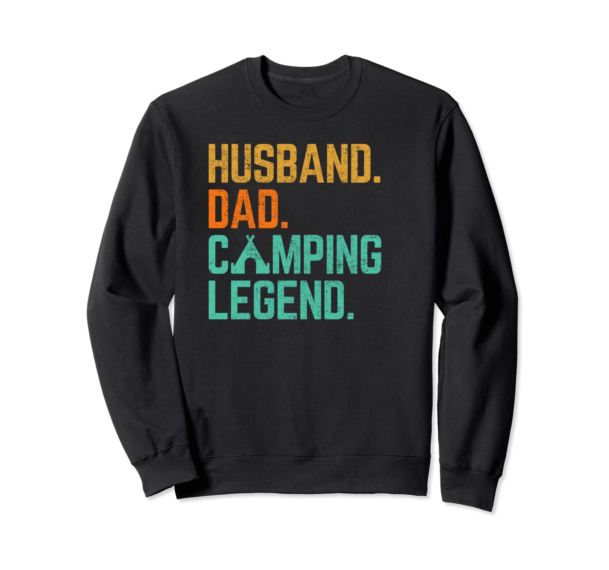 Husband Dad Camping Legend Funny Sweatshirt - Streetwear Style Unisex - T-Shirt, Sweatshirt, Hoodie