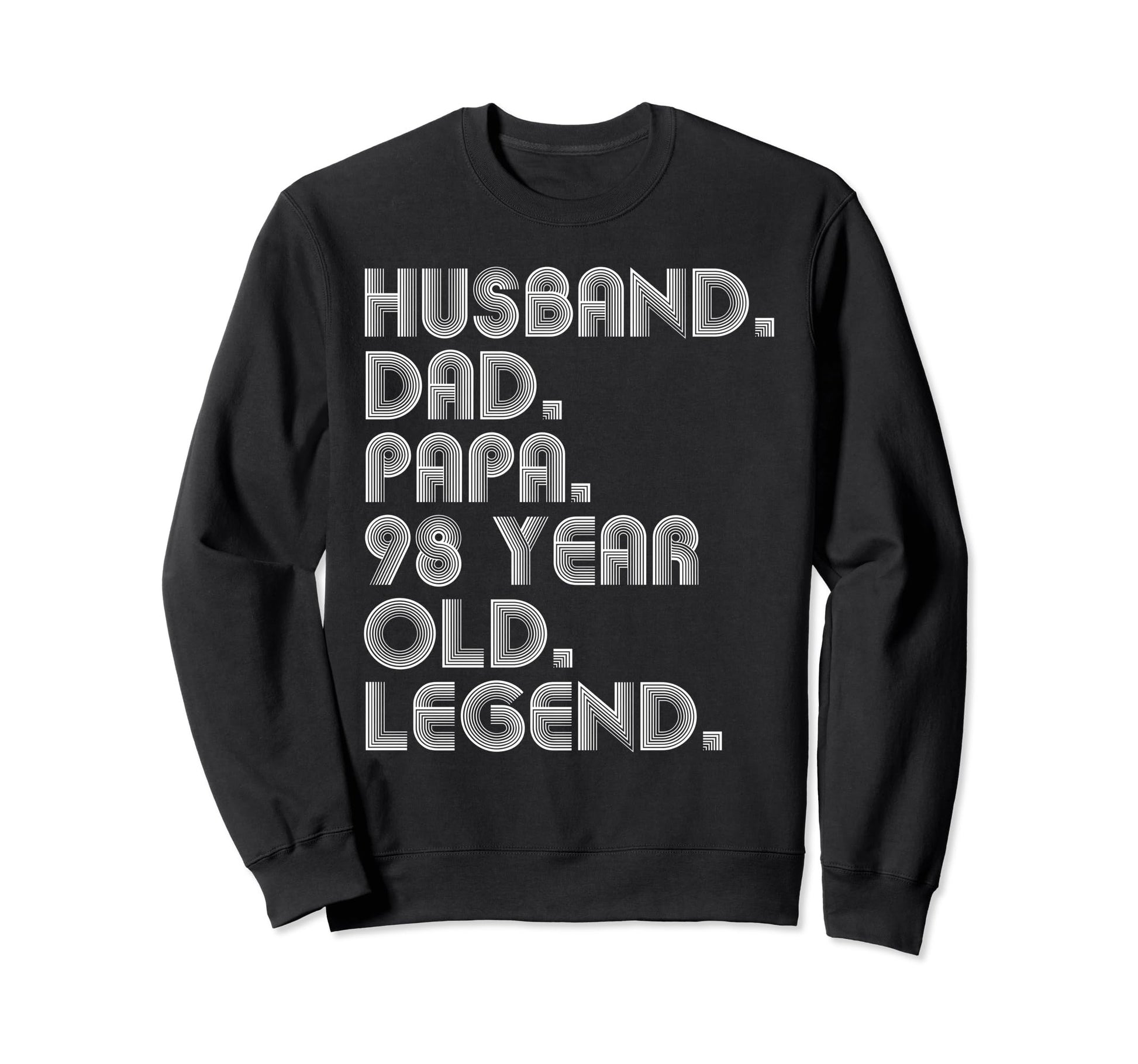 Husband Dad Papa 98 Year Old Sweatshirt - Streetwear Style for Adults - T-Shirt, Sweatshirt, Hoodie