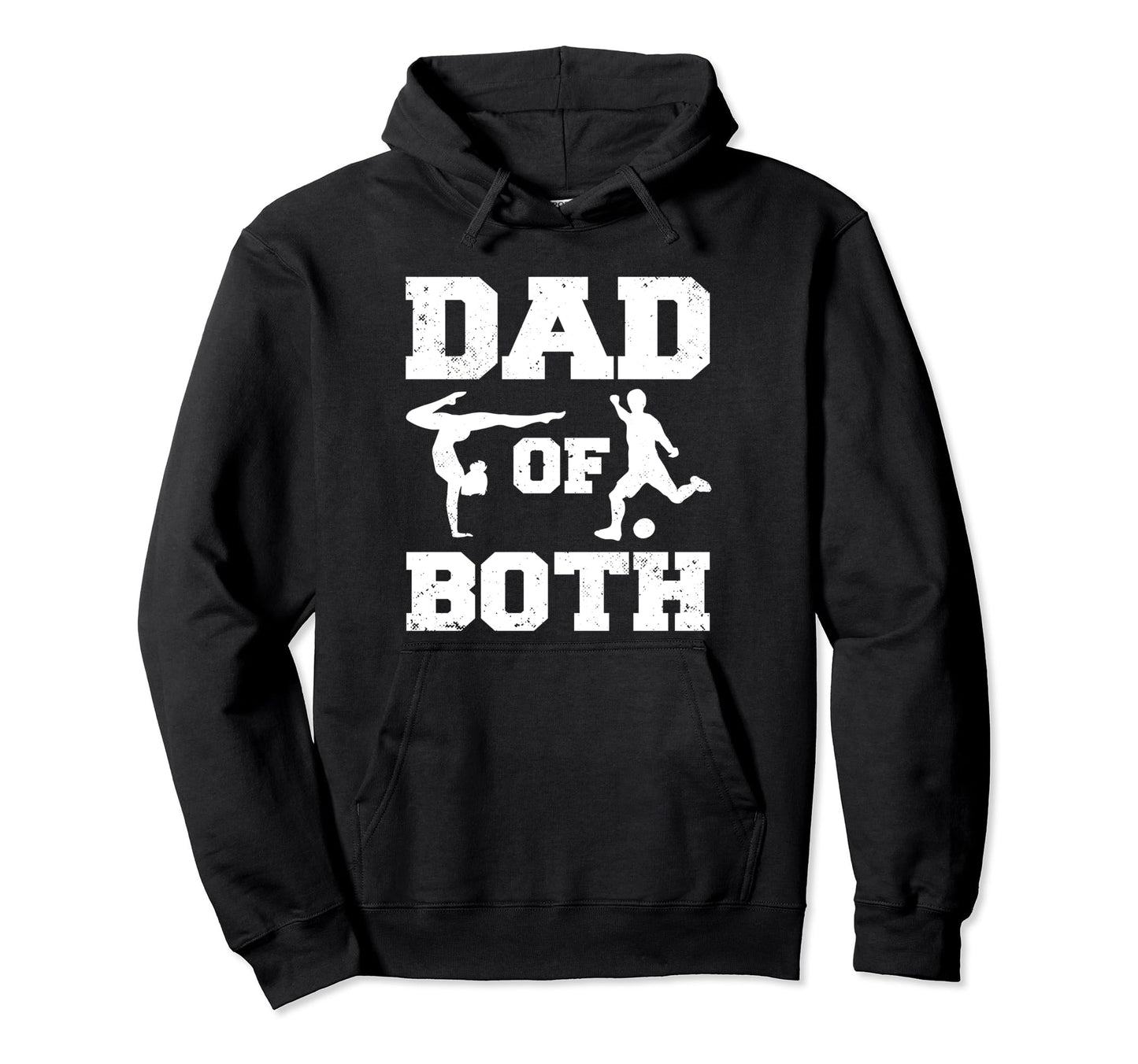 Dad Both Funny Gymnastics Soccer Dad Hoodie - Minimalist Print Men Women - T-Shirt, Sweatshirt, Hoodie