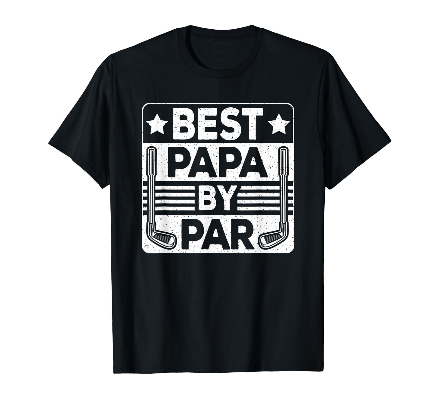 Best Papa Par Golf Player Daddy T-Shirt - Casual Everyday Wear Men Women - T-Shirt, Sweatshirt, Hoodie