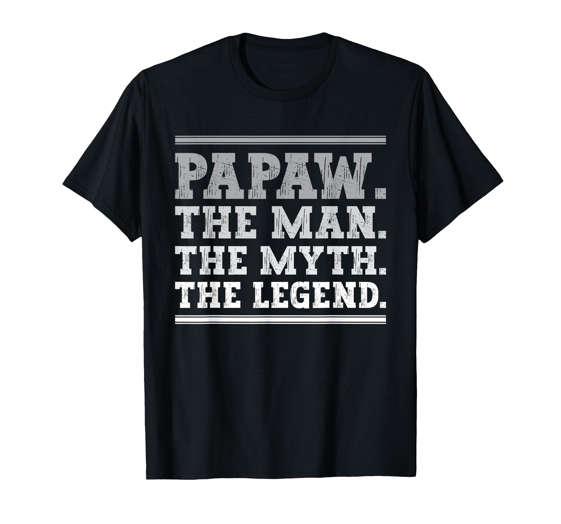 Papaw Myth Legend Dad Grandpa T-Shirt - Minimalist Print for Adults - T-Shirt, Sweatshirt, Hoodie