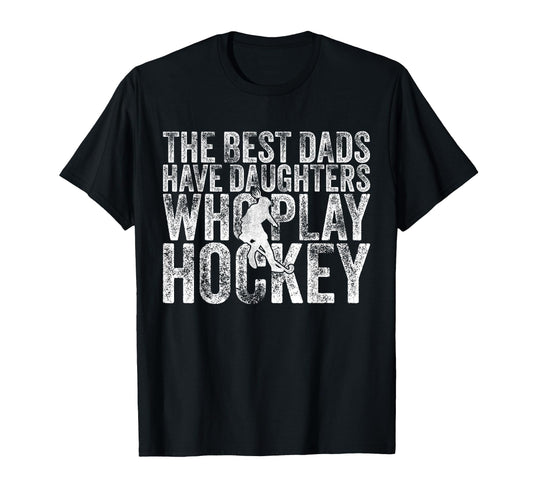 Best Dads Have Daughters Who Play T-Shirt - Minimalist Print Men Women - T-Shirt, Sweatshirt, Hoodie